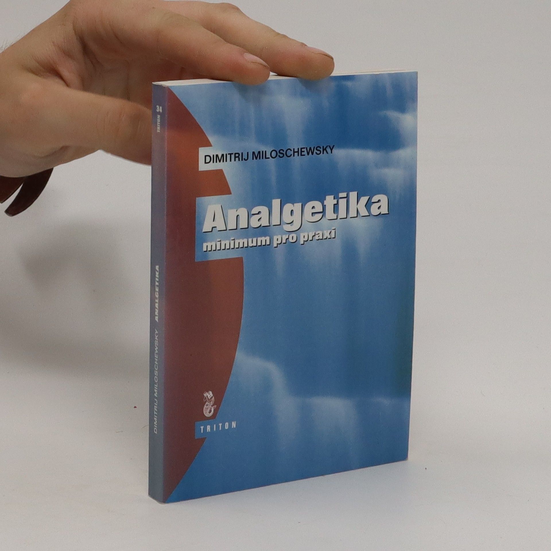 Dimitrij Miloschewsky Analgetika. Minimum pro praxi