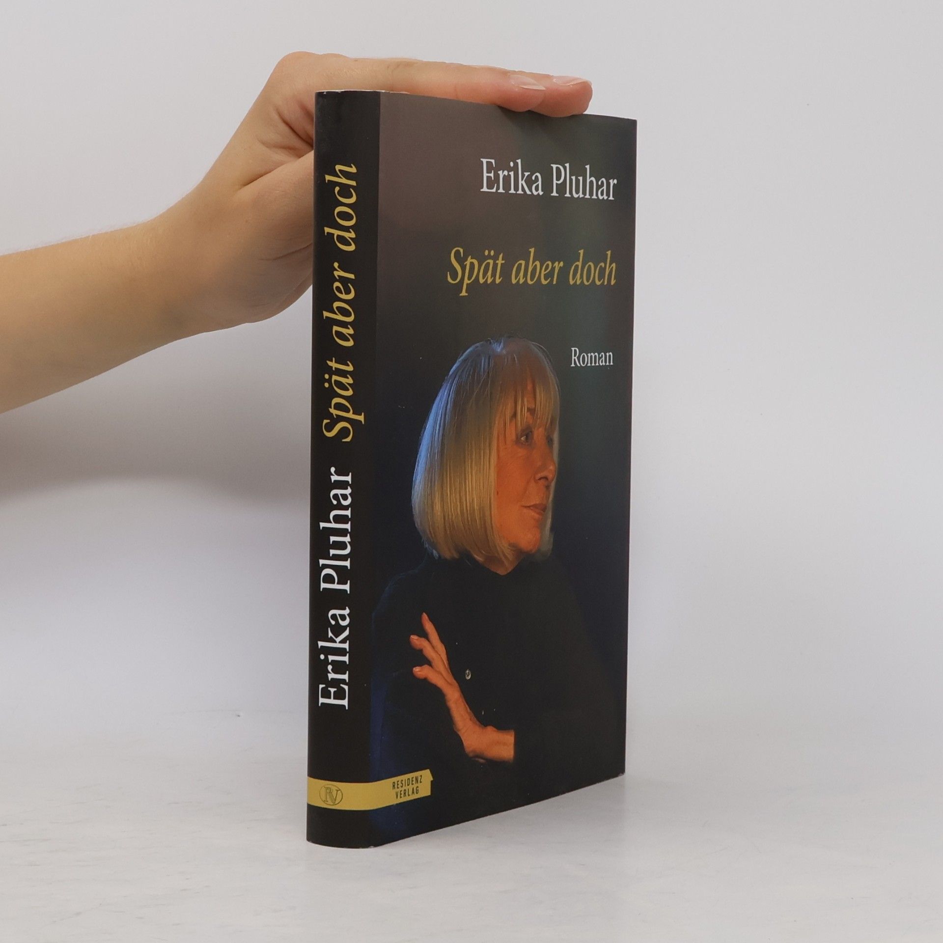 Erika Pluhar Spät aber doch
