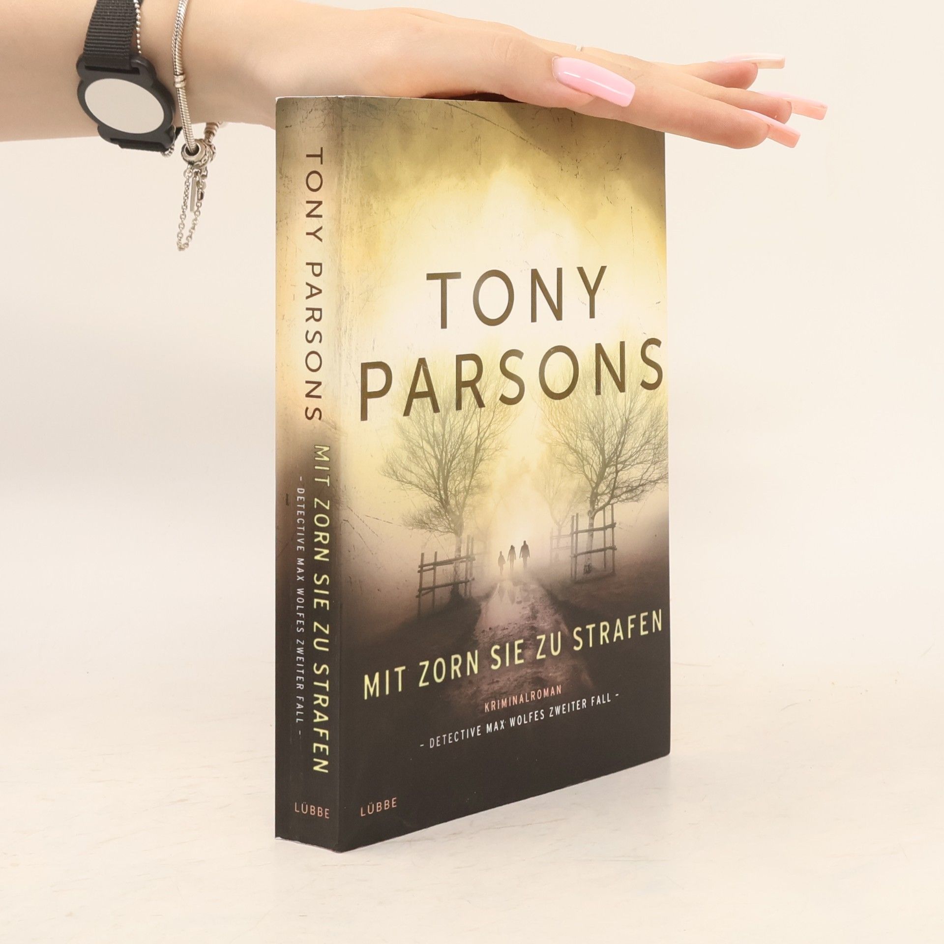 Tony Parsons Mit Zorn sie zu strafen