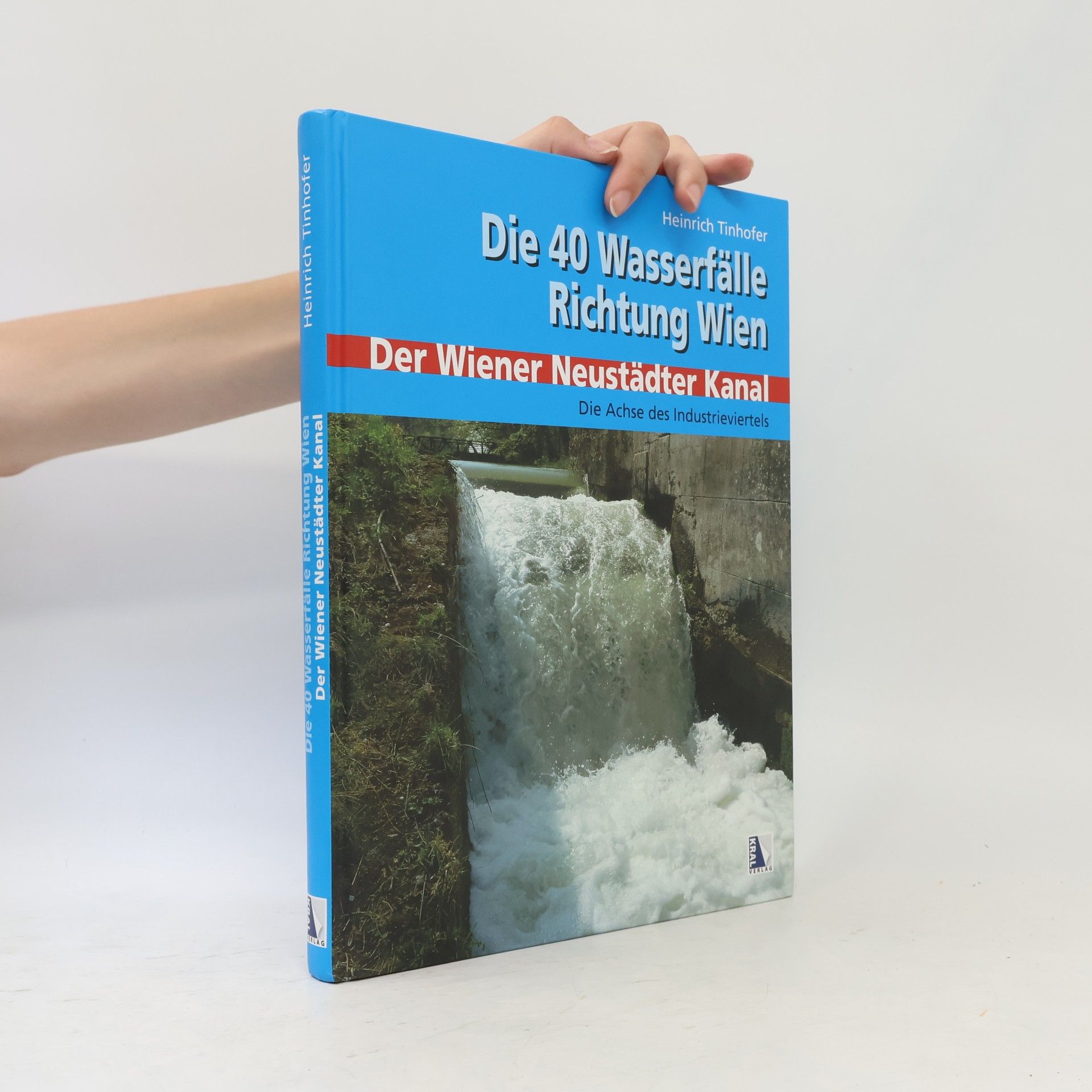 Heinrich Tinhofer Die 40 Wasserfälle Richtung Wien