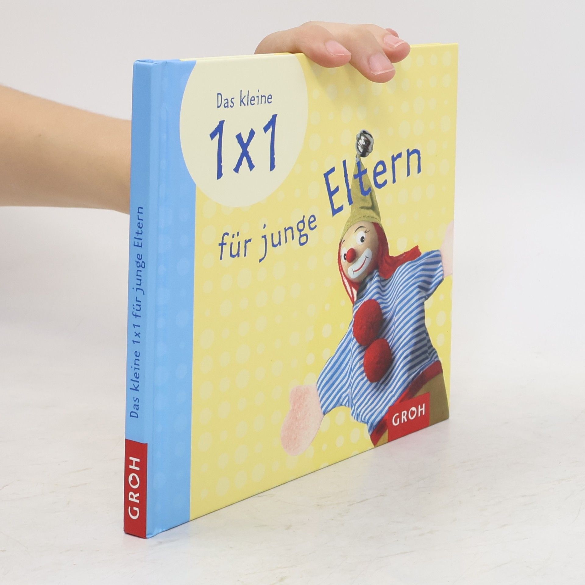 Das kleine 1 x 1 für junge Eltern