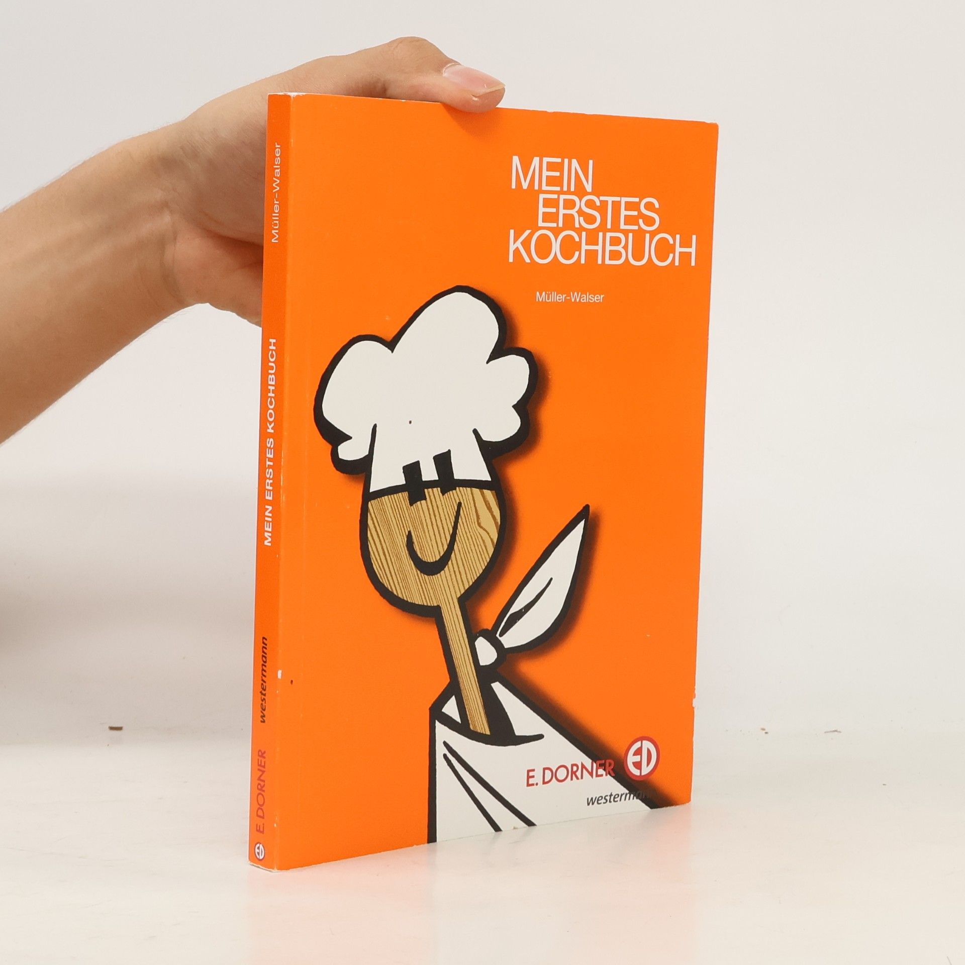 Anna Müller Mein erstes Kochbuch mit Servierkunde und Nahrungsmittellehre