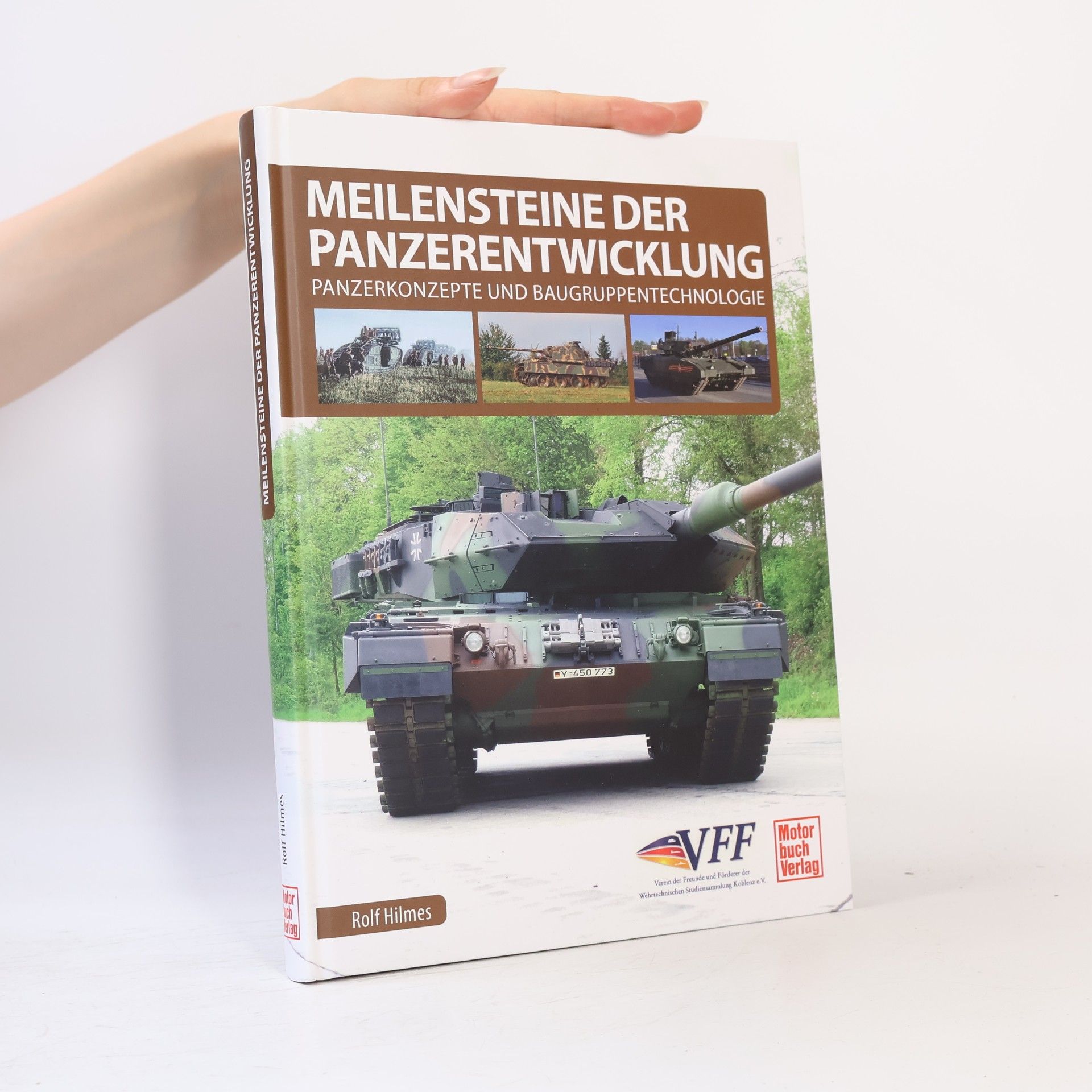Rolf Hilmes Meilensteine der Panzerentwicklung