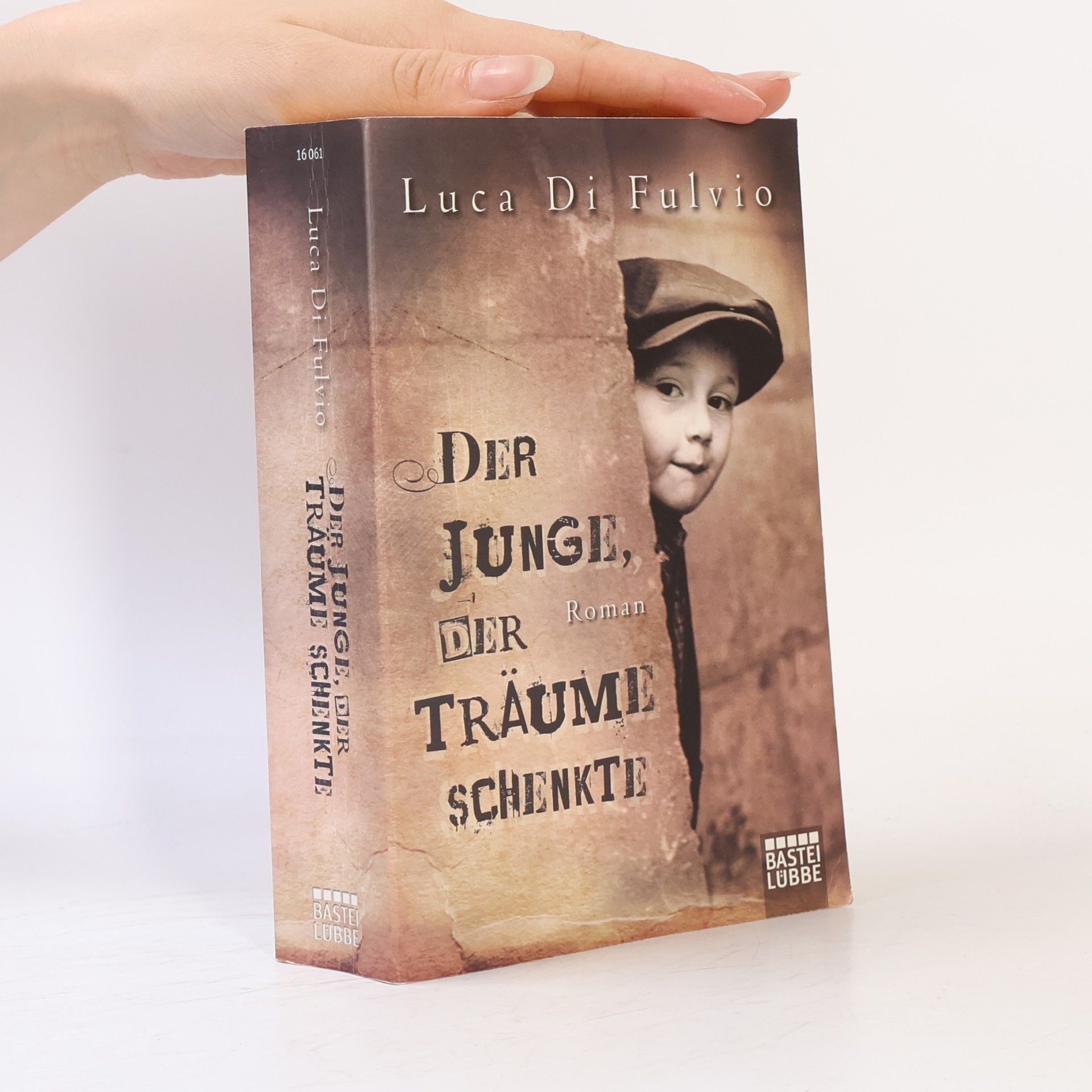 Luca Di Fulvio Der Junge, Der Traüme Schenkte