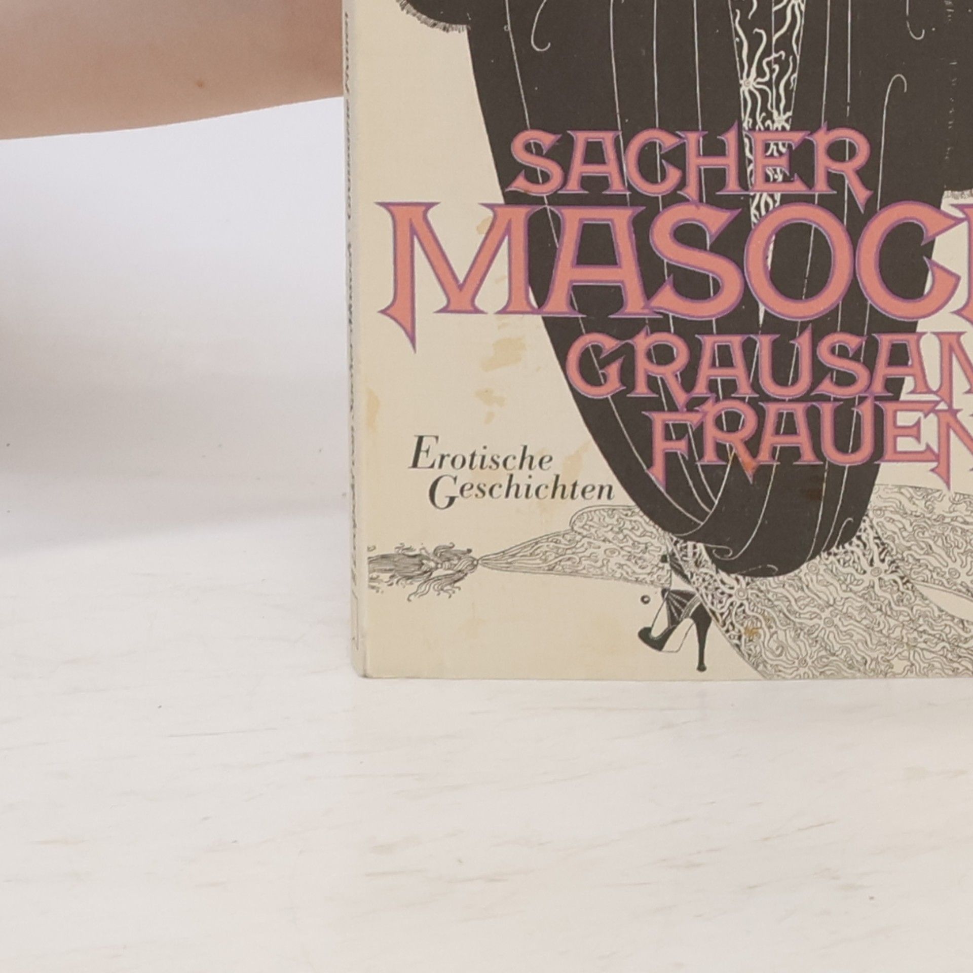Leopold von Sacher-Masoch Grausame Frauen