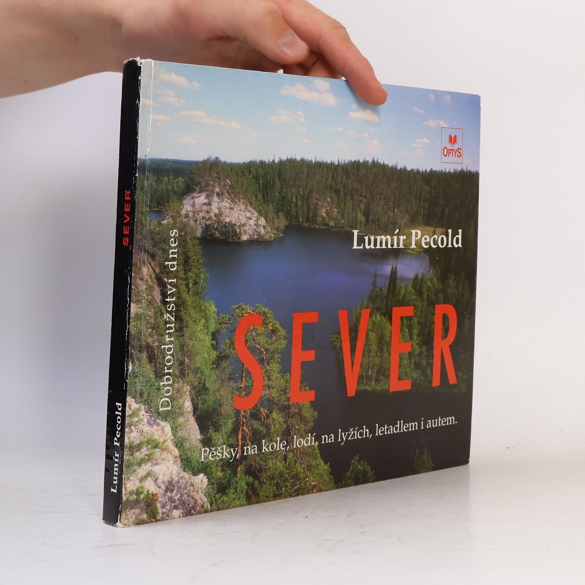 Lumír Pecold Sever: Norsko, Švédsko, Finsko, Rusko: pěšky, na kole, lodí, na lyžích, letadlem i autem