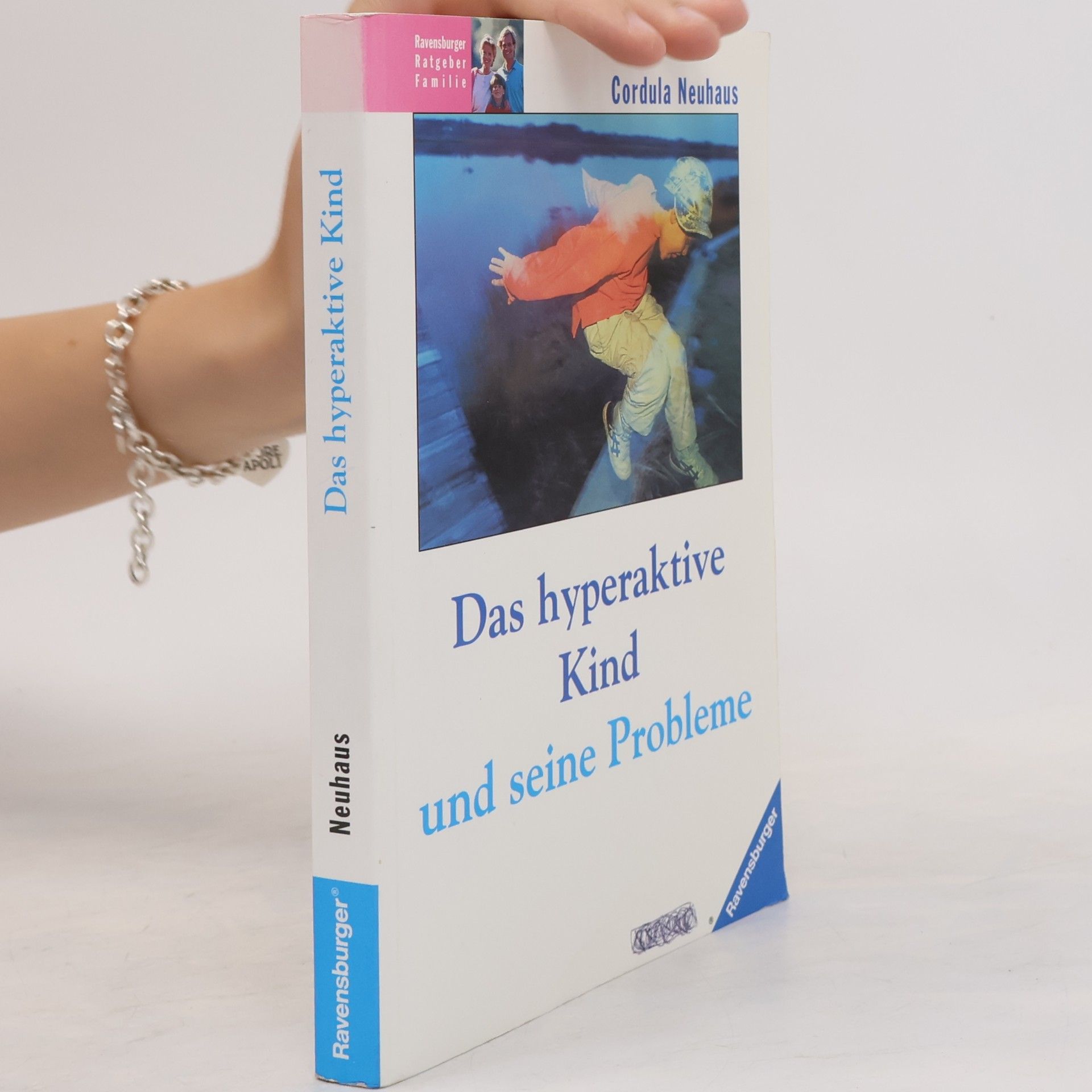 Cordula Neuhaus Das hyperaktive Kind und seine Probleme