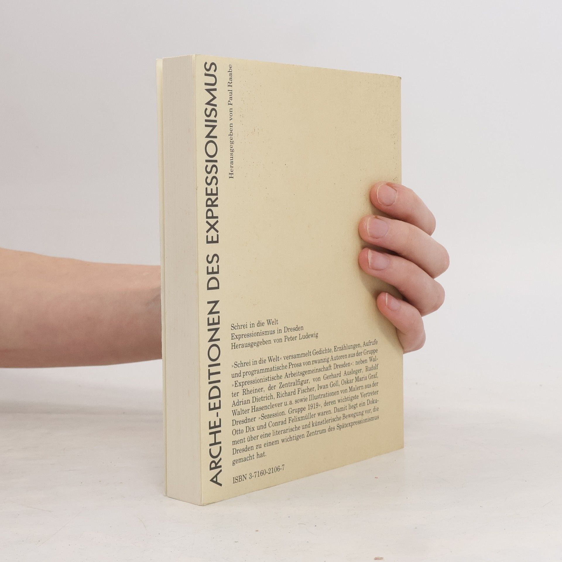 Peter Ludewig Arche-Editionen des Expressionismus: Schrei in die Welt