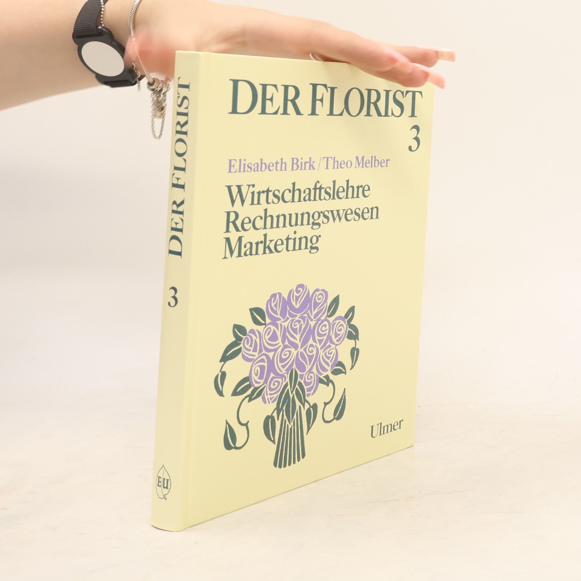 Melber, Theodor Wirtschatslehre, Rechnungswesen, Marketing (Florist, Band 3)
