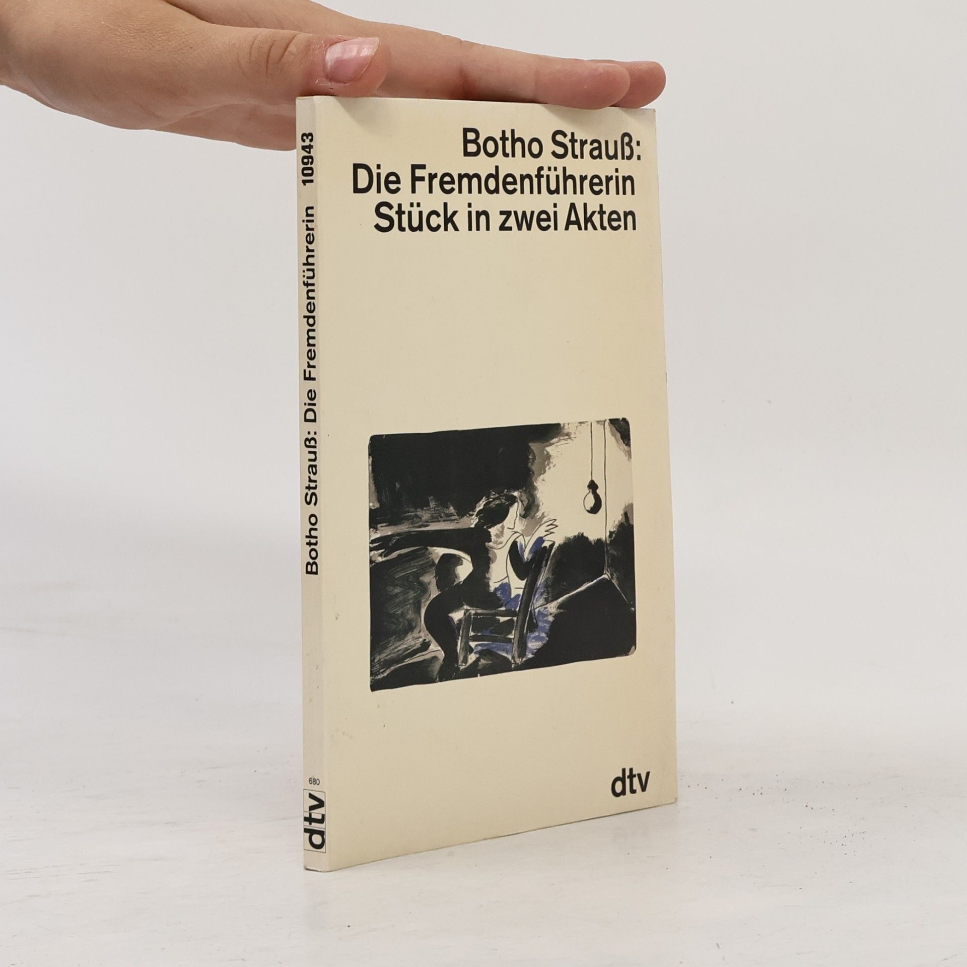 Botho Strauß Die Fremdenführerin : Stück in zwei Akten
