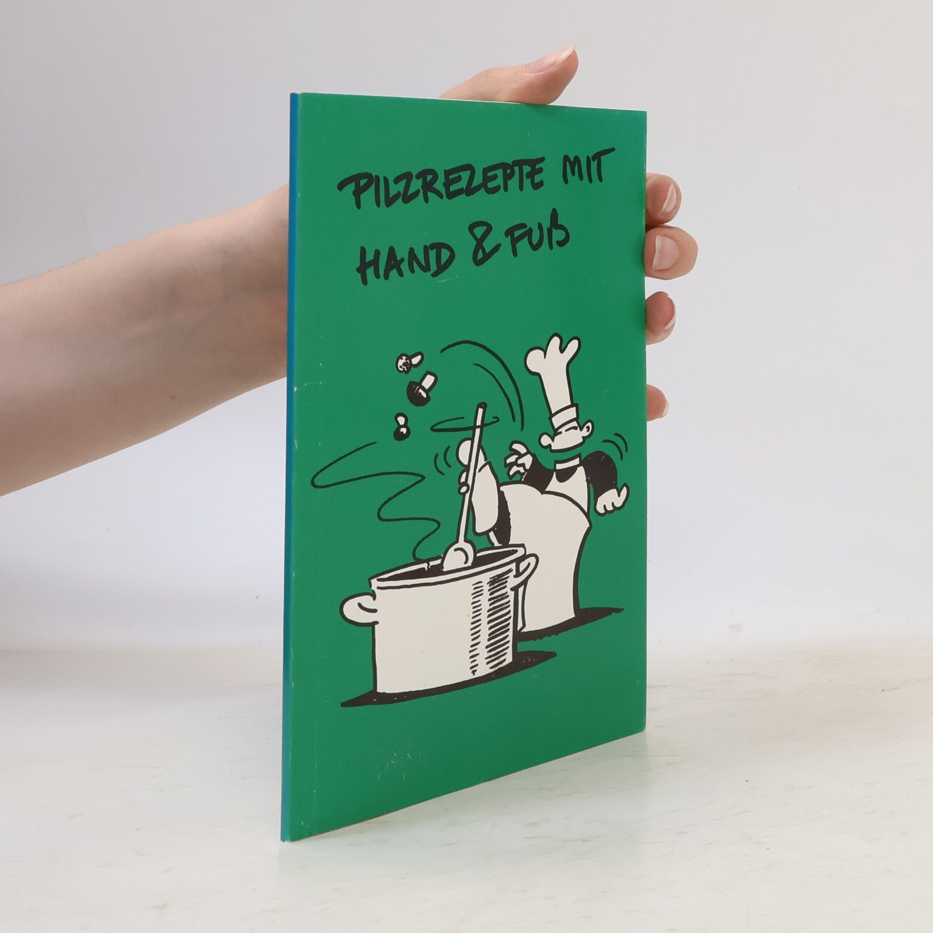 kolektiv Pilzrezepte mit Hand & Fuß