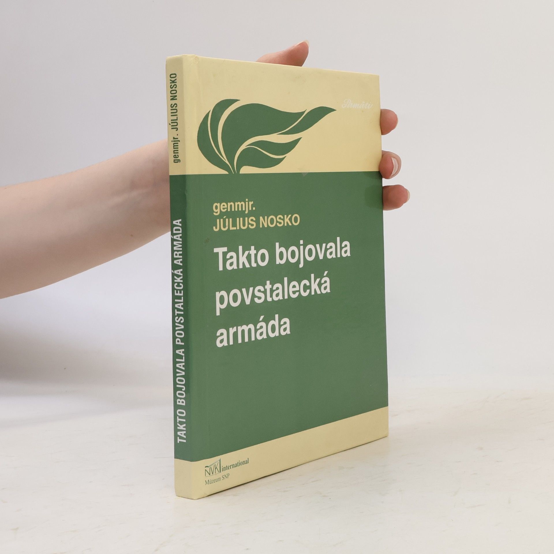 Július Nosko Takto bojovala povstalecká armáda