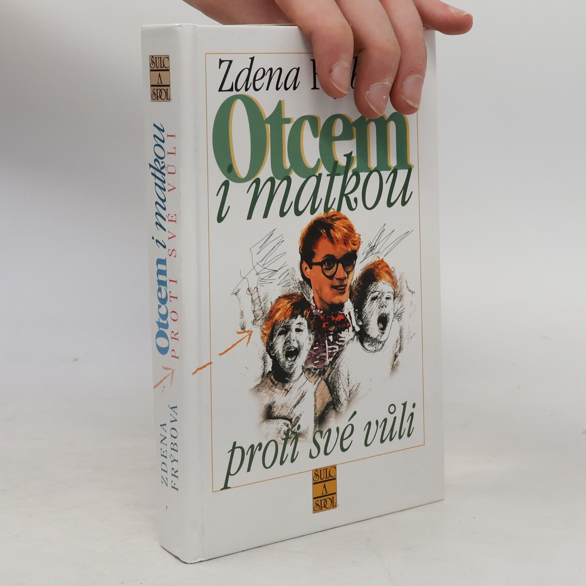 Zdena Frýbová Otcem i matkou proti své vůli