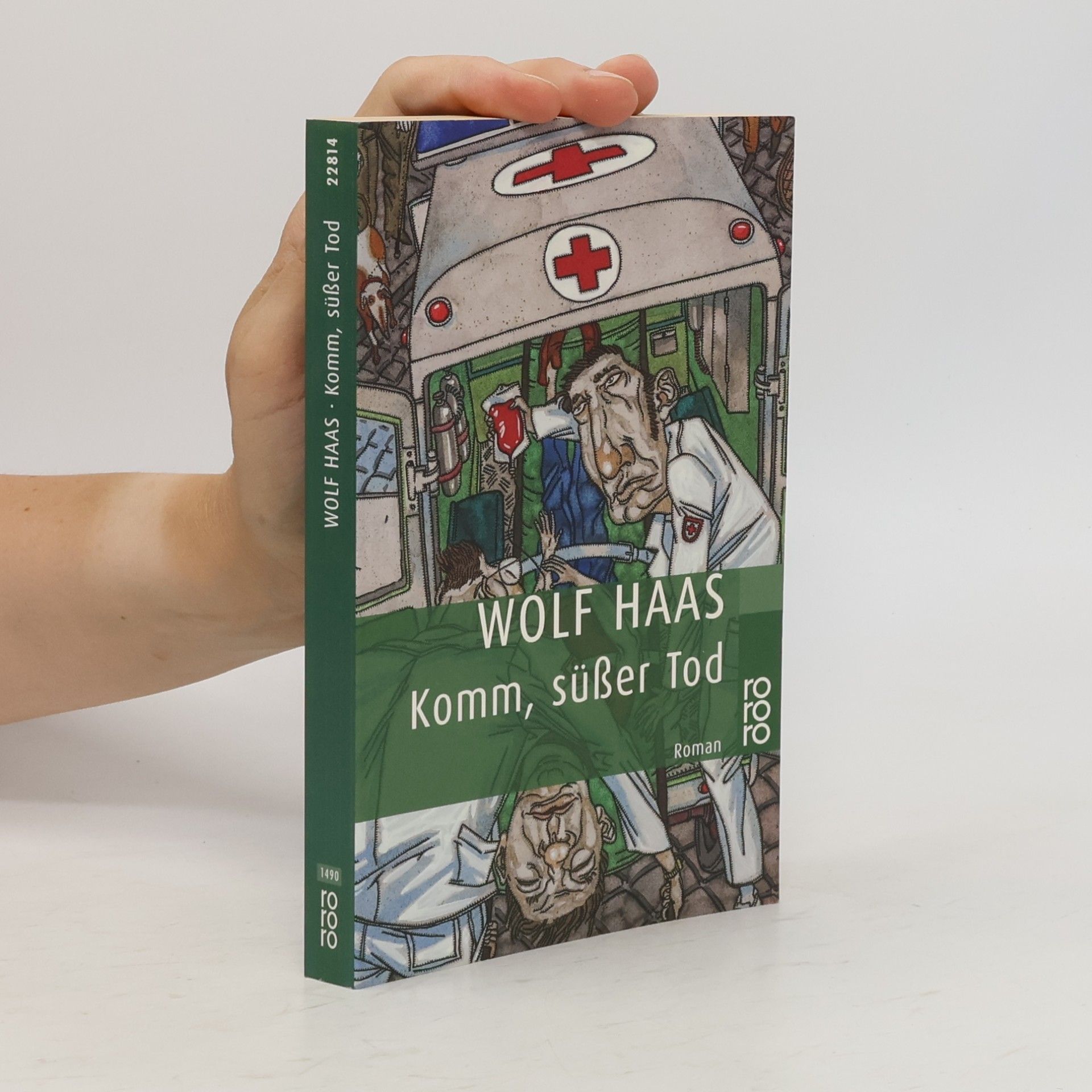 Wolf Haas Komm, süßer Tod