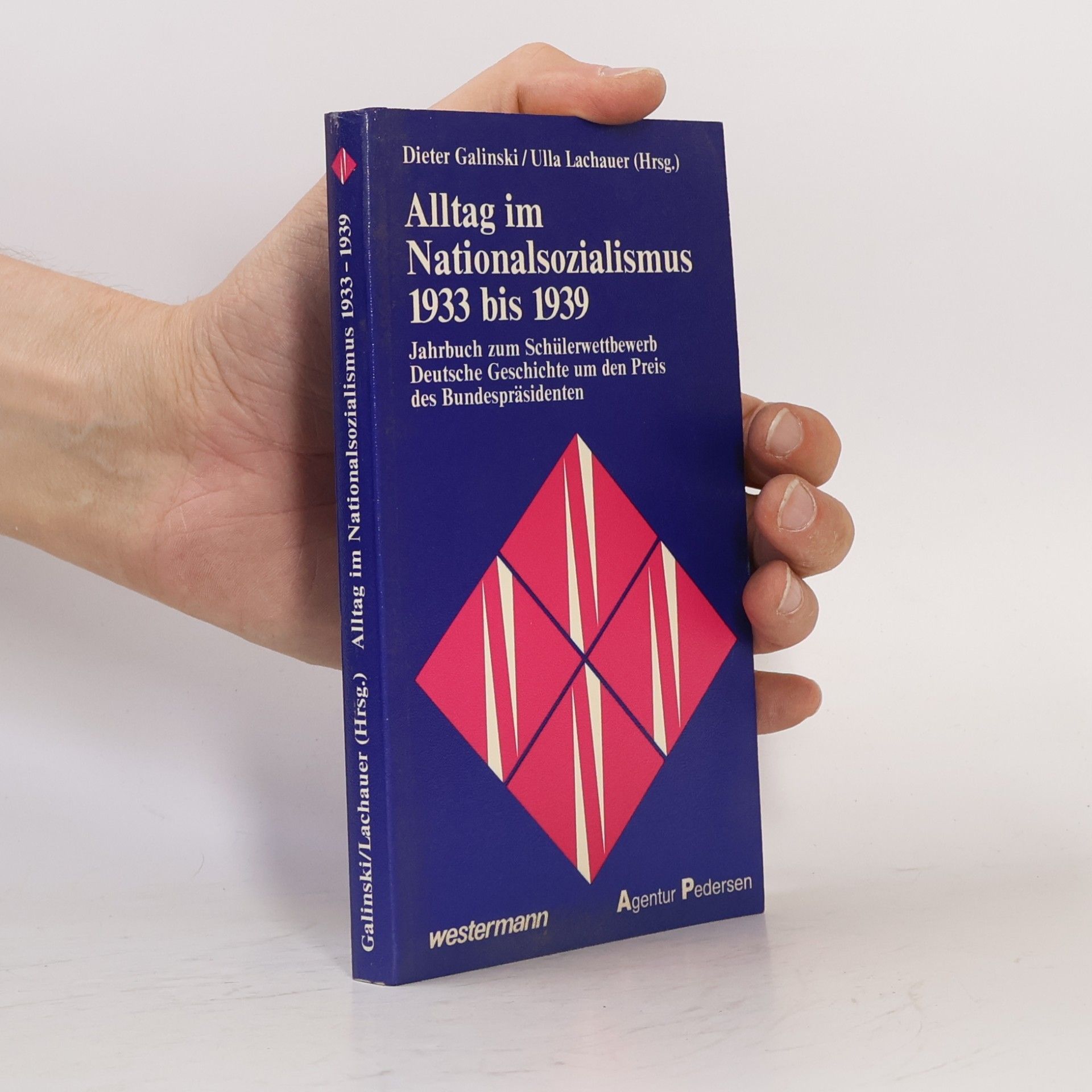 Dieter Galinski Alltag im Nationalsozialismus 1933 [neunzehnhundertdreiunddreissig] bis 1939 [neunzehnhundertneununddreissig]