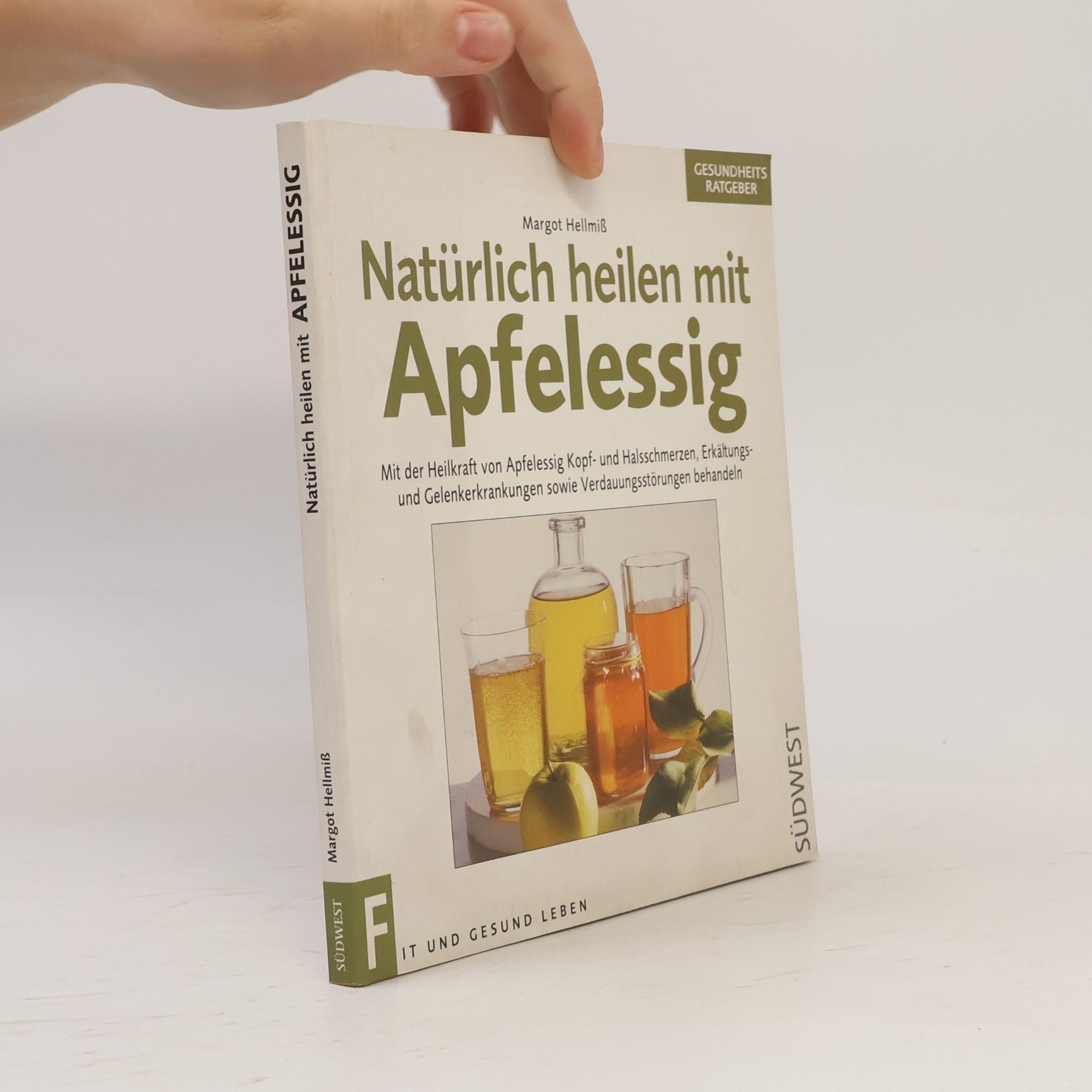 Margot Hellmiß Natürlich heilen mit Apfelessig