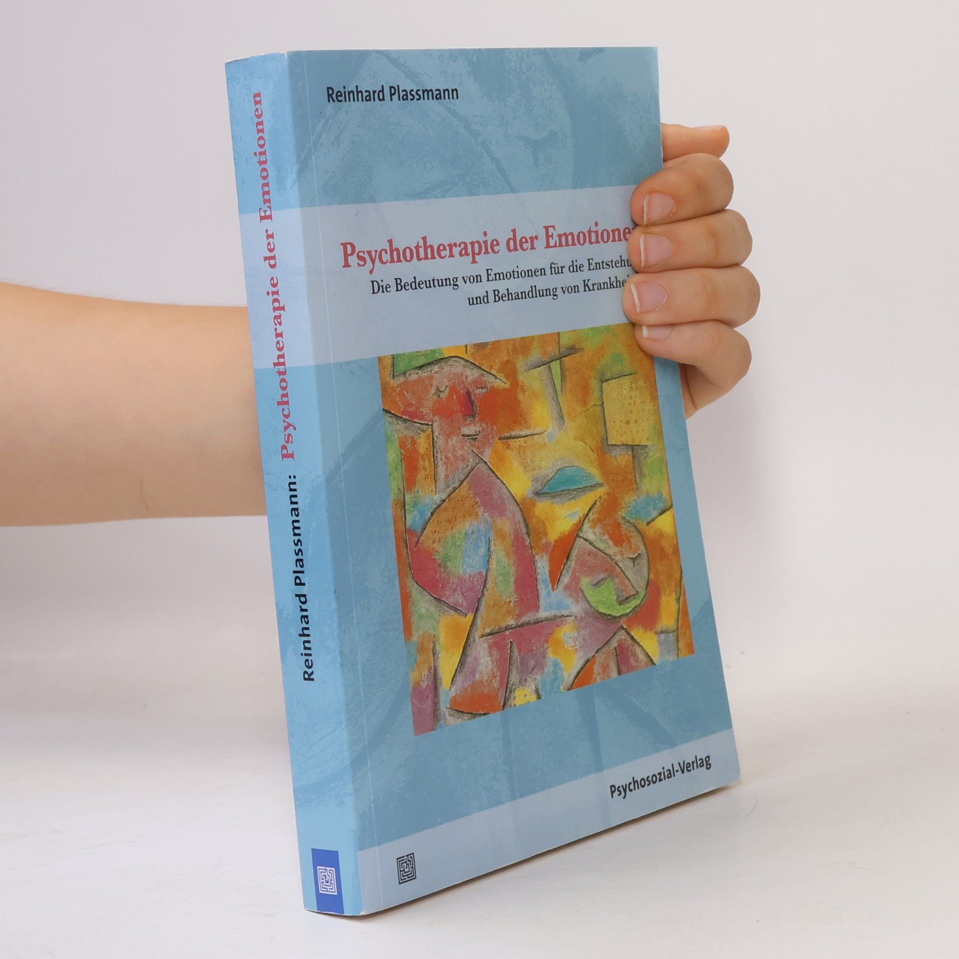 Reinhard Plassmann Psychotherapie der Emotionen