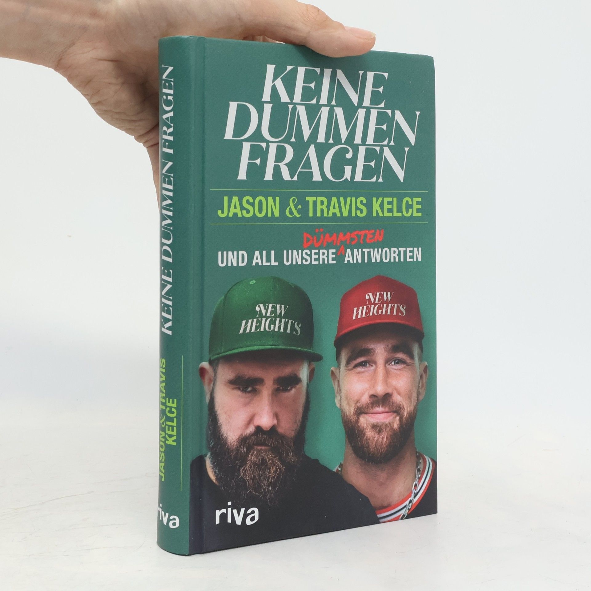 Kelce, Travis Keine dummen Fragen: Und all unsere dümmsten Antworten | Das Buch der Footballstars | No Dumb Questions – Deutsche Ausgabe