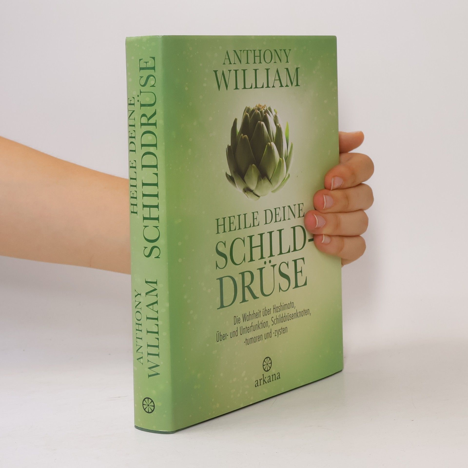 Anthony William Heile deine Schilddrüse