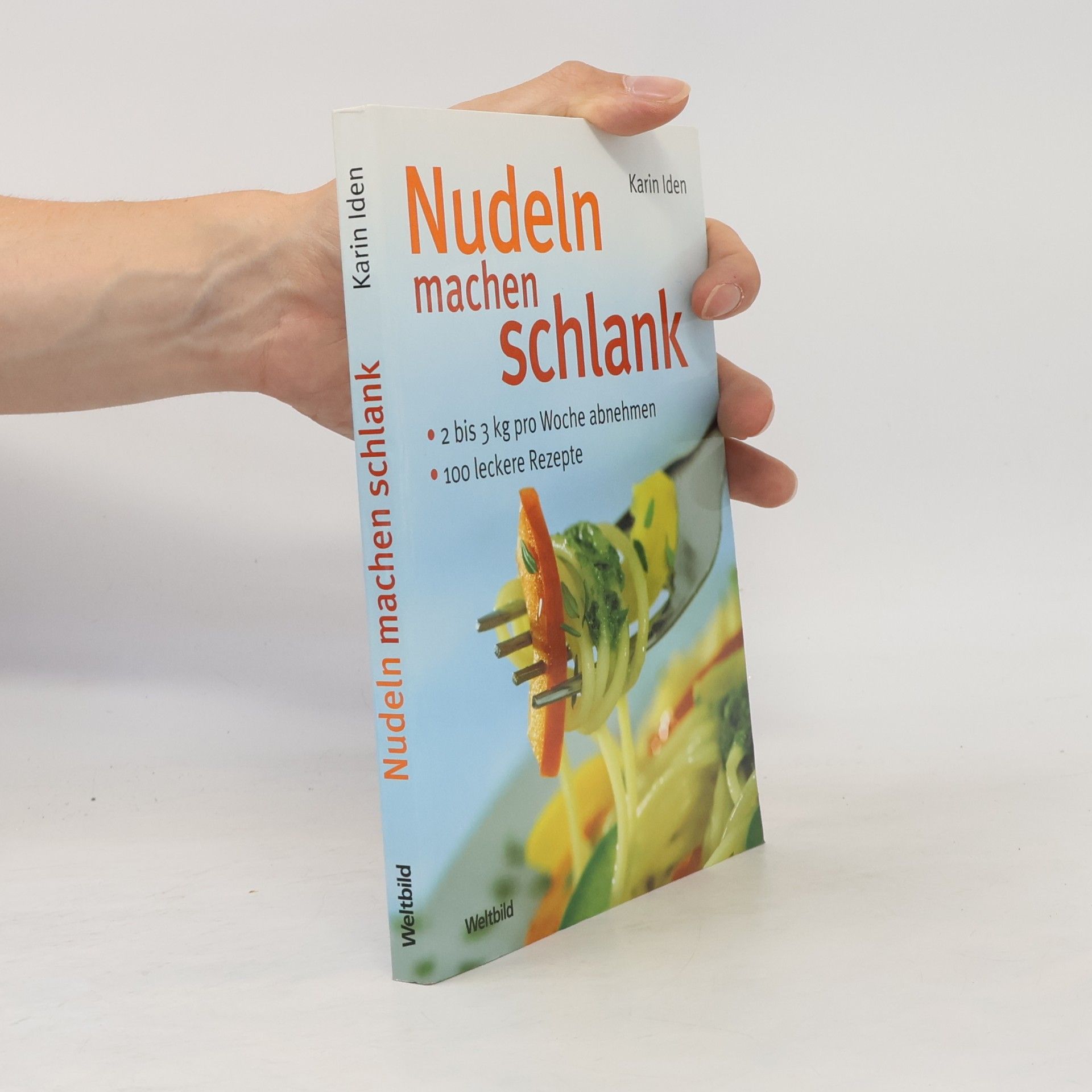 Karin Iden Nudeln machen schlank