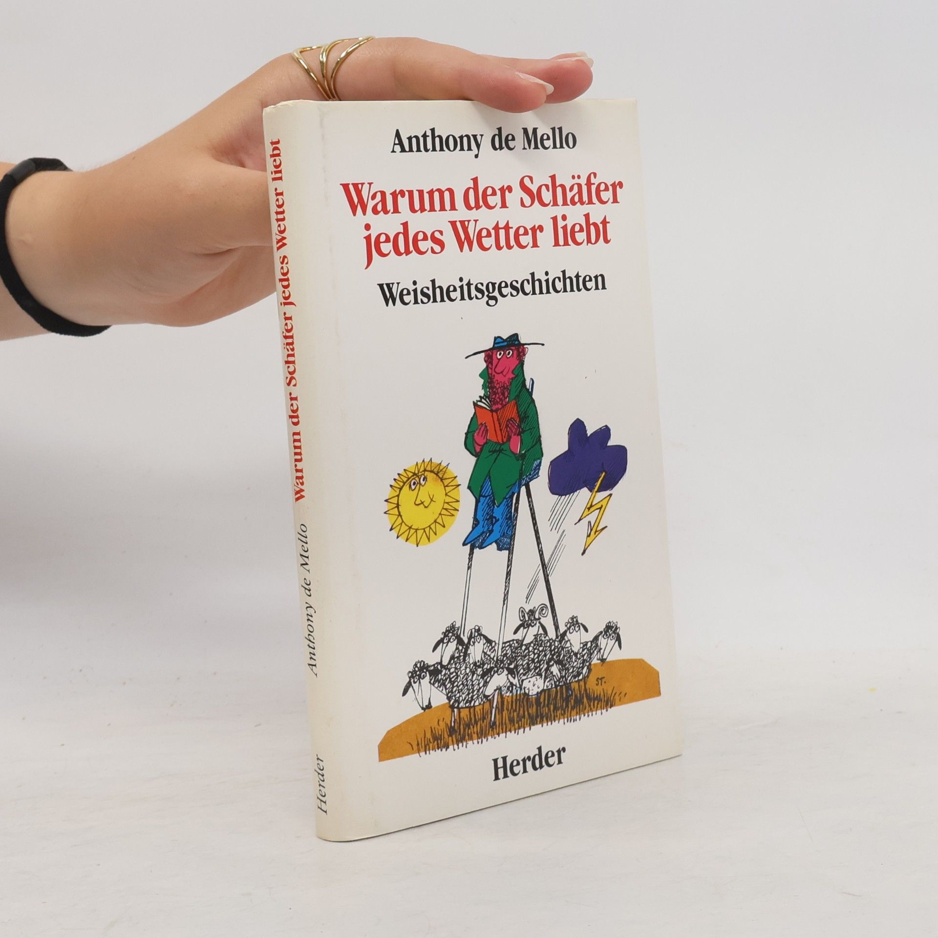 Anthony de Mello Warum der Schäfer jedes Wetter liebt
