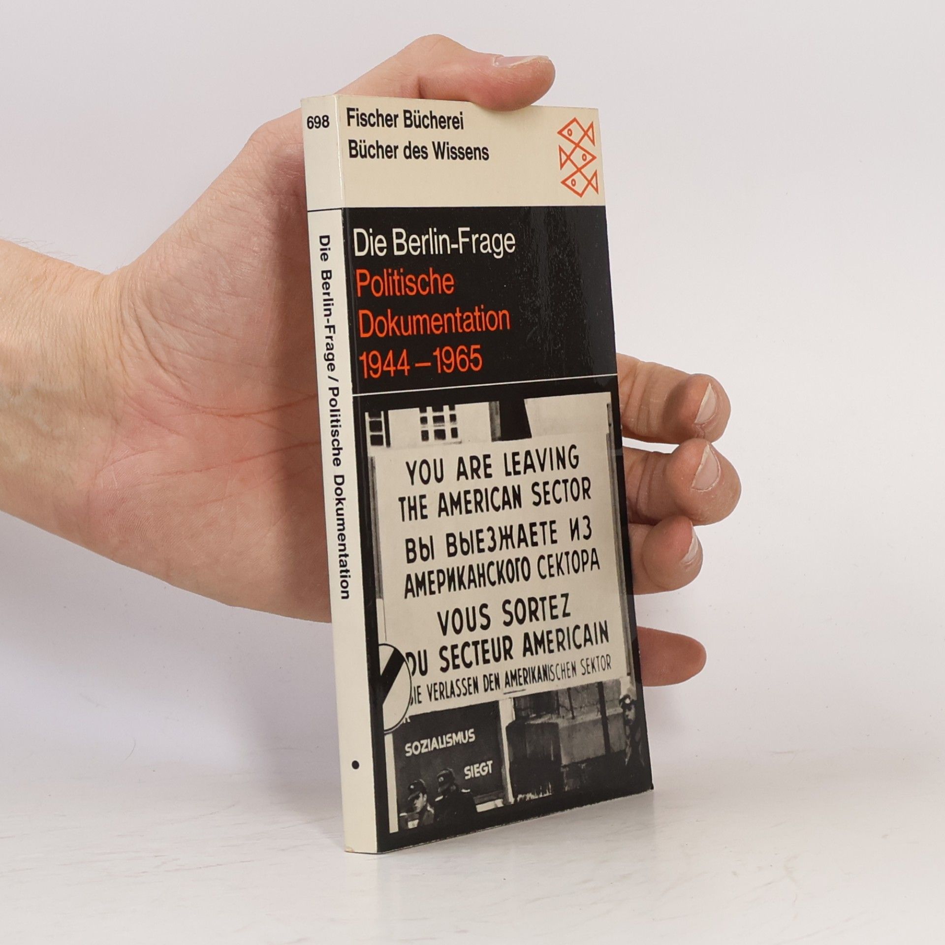 Die Berlin-Frage Politische Dokumentation 1944-1965