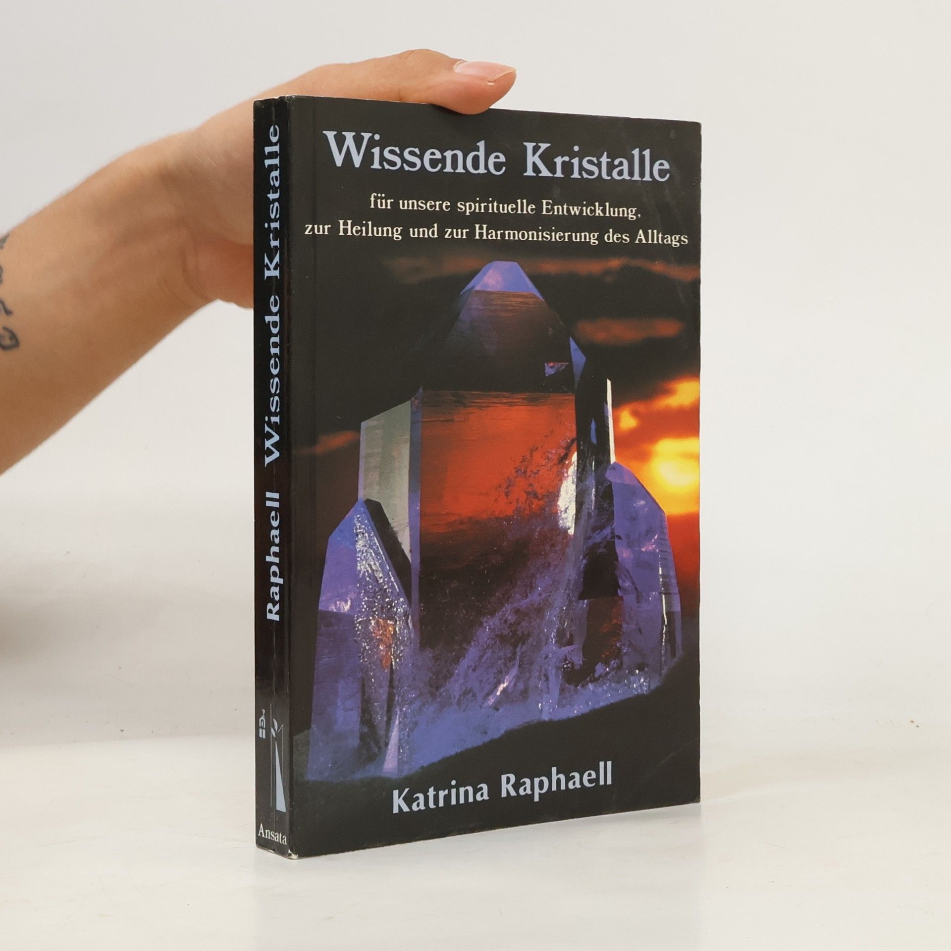 Katrina Raphaell Wissende Kristalle
