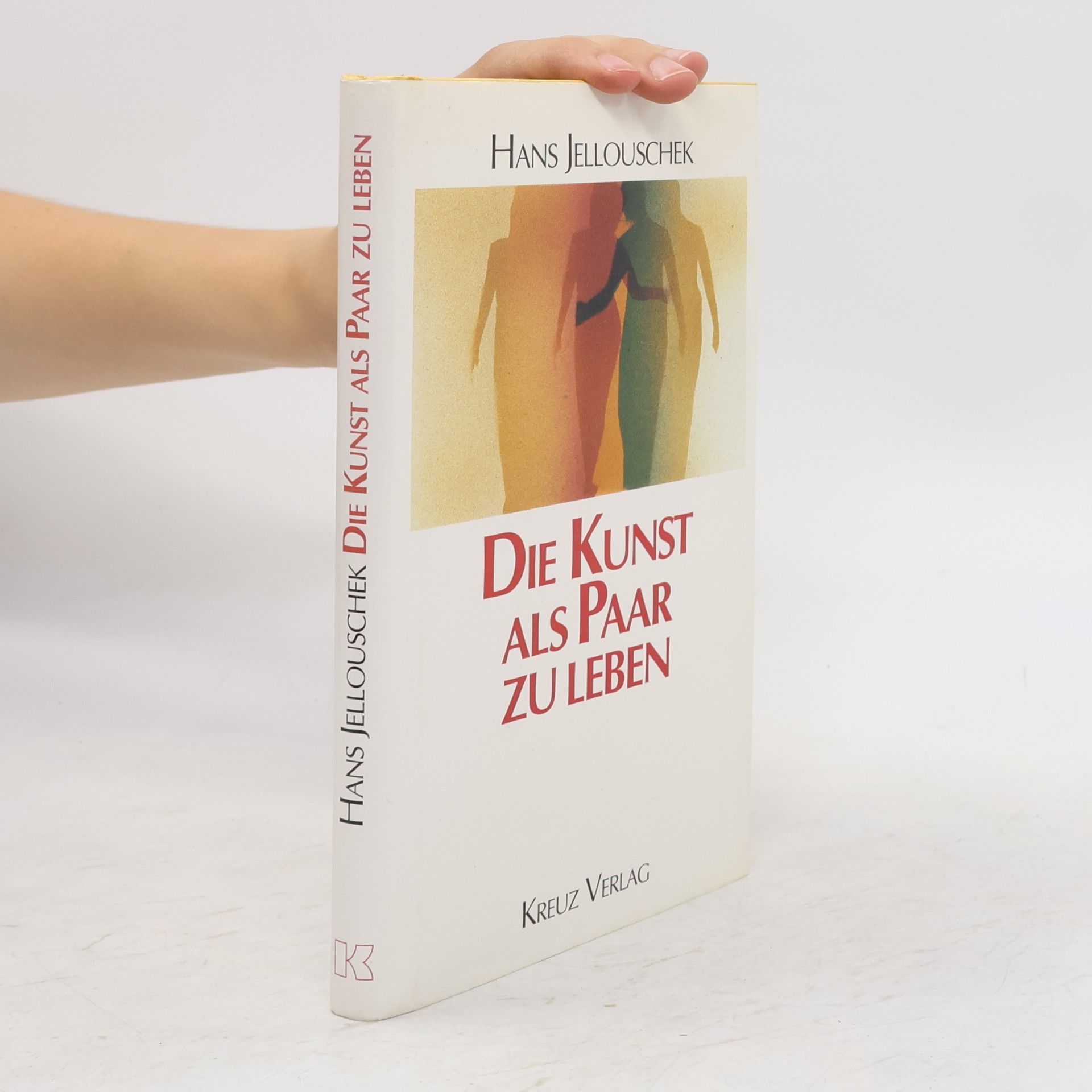 Hans Jellouschek Die Kunst als Paar zu leben
