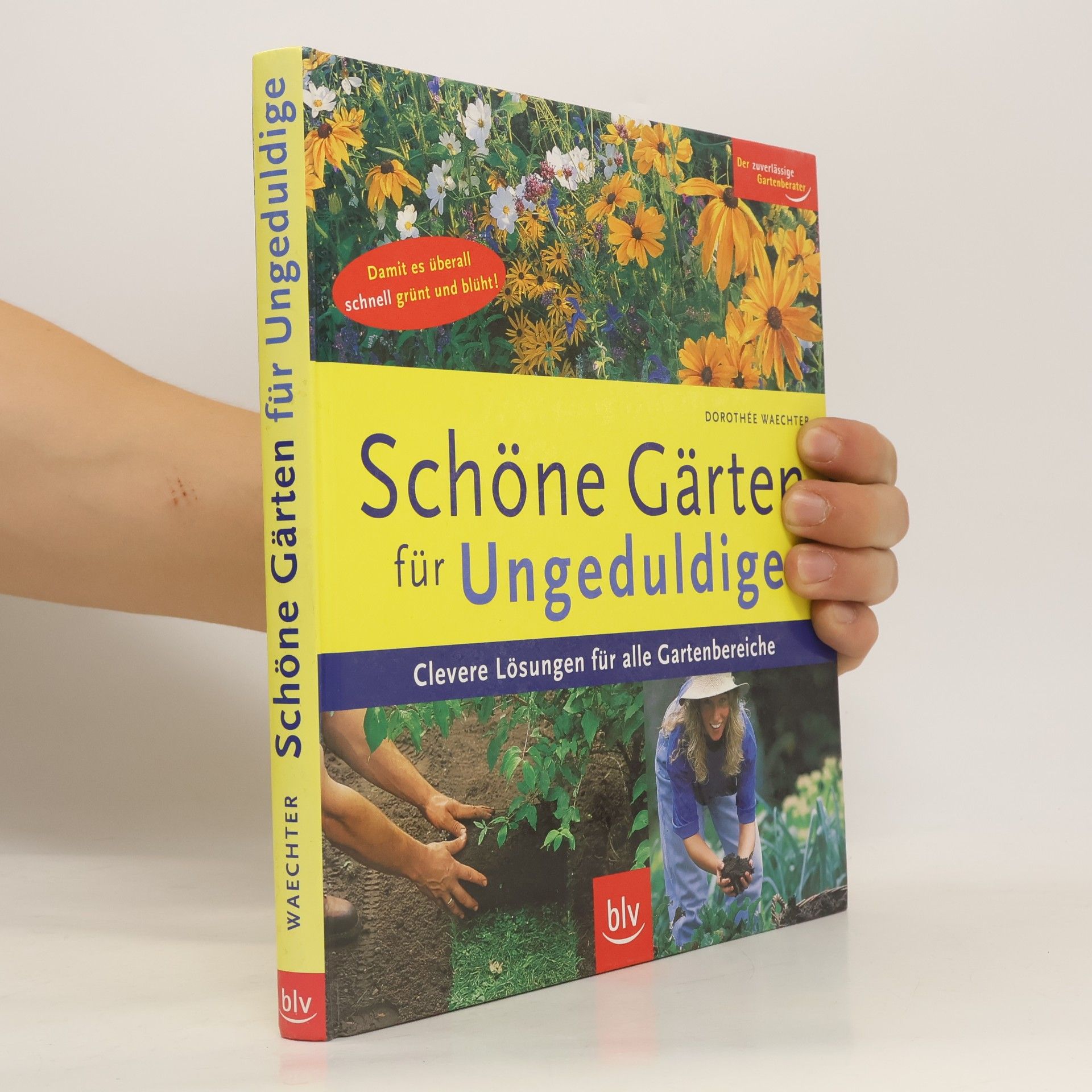Dorothée Waechter Schöne Gärten für Ungeduldige