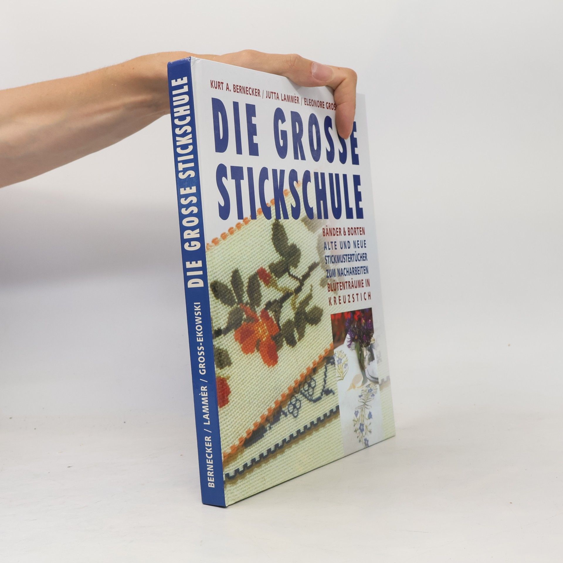 Kurt A. Bernecker Die grosse Stickschule