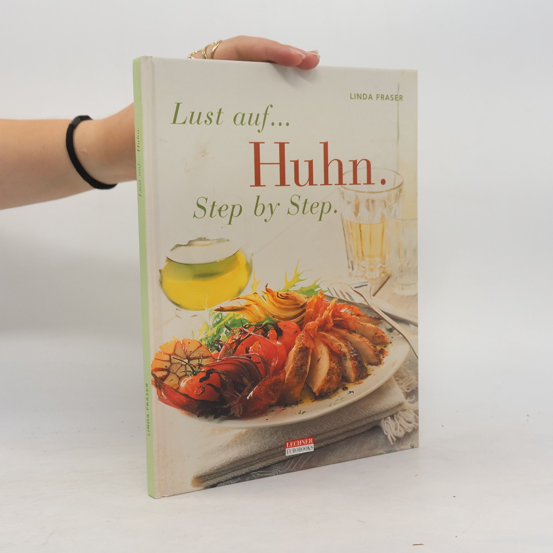 Linda Fraser Lust auf... Huhn.