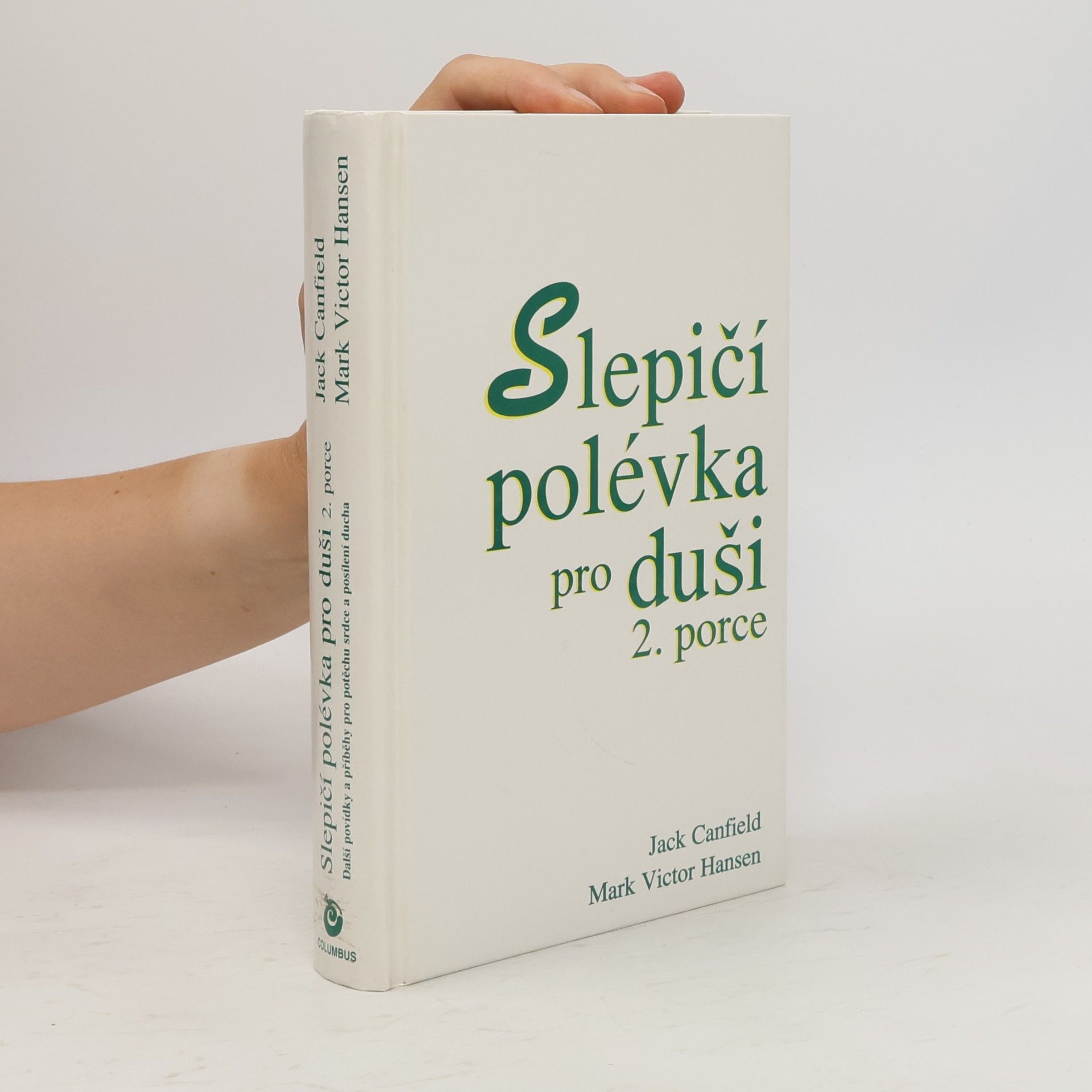 Jack Canfield Slepičí polévka pro duši 2. porce