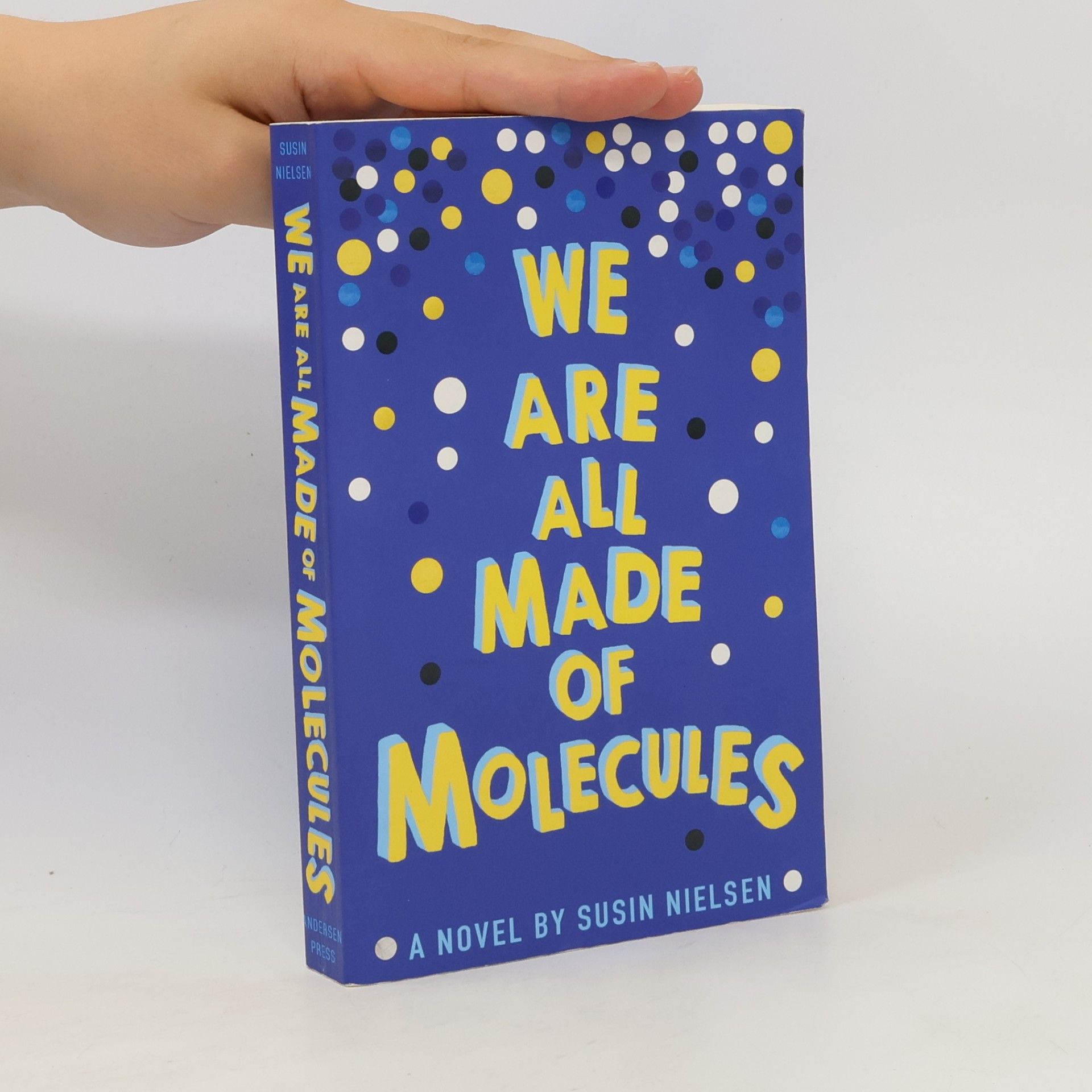 Susin Nielsen Fernlund We are all made of molecules