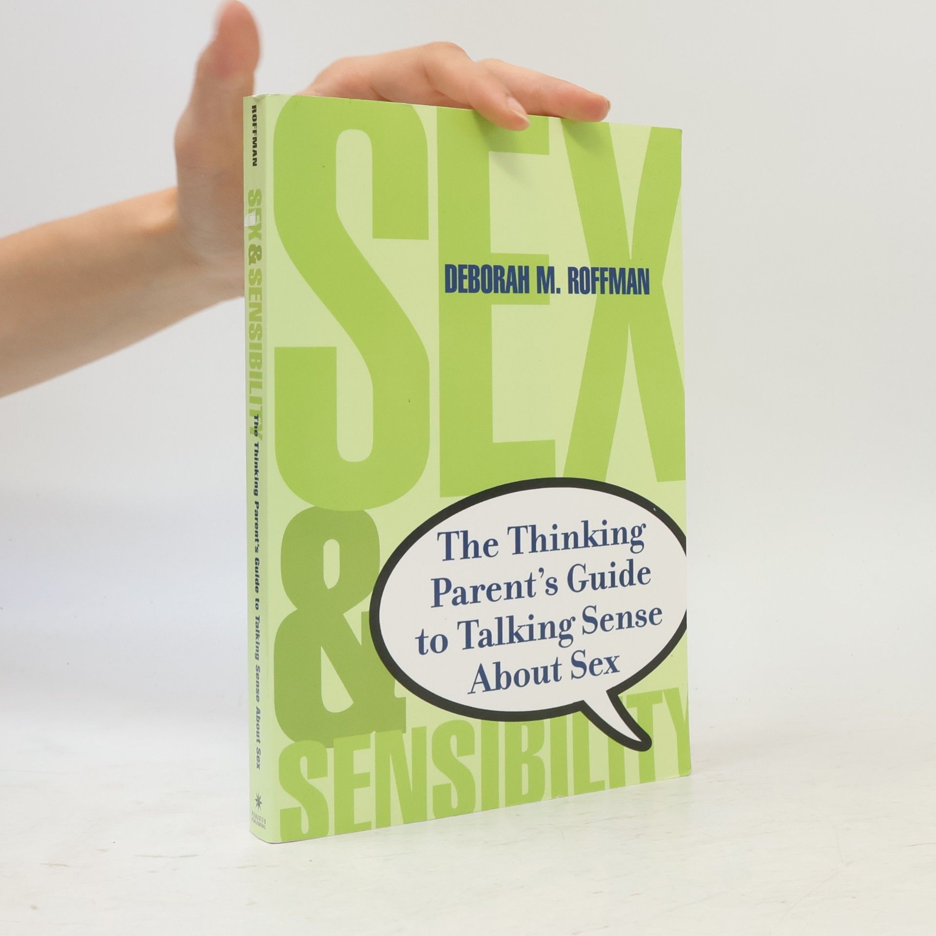 Deborah M. Roffman Sex and Sensibility