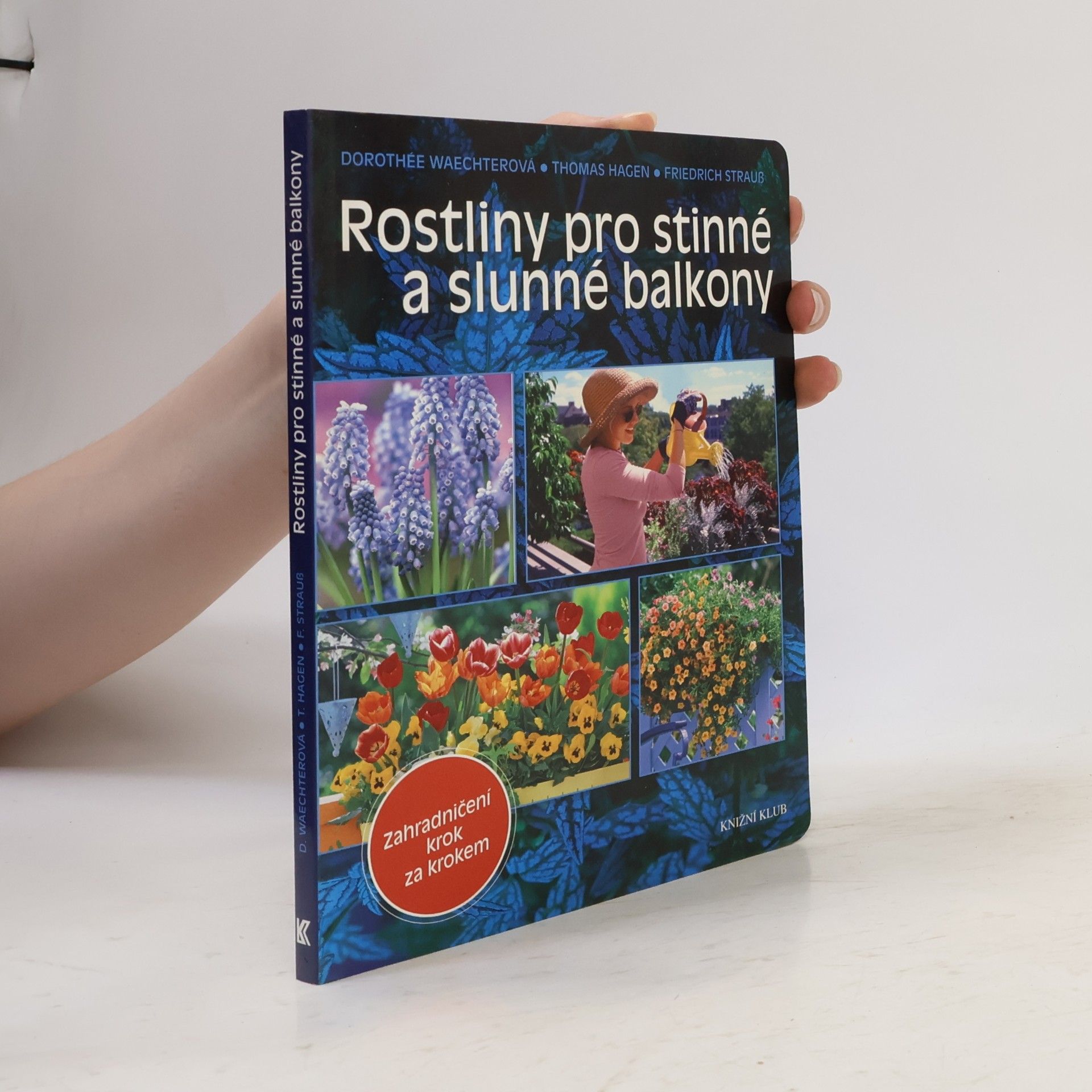 Kolektív autorov Rostliny pro stinné a slunné balkony