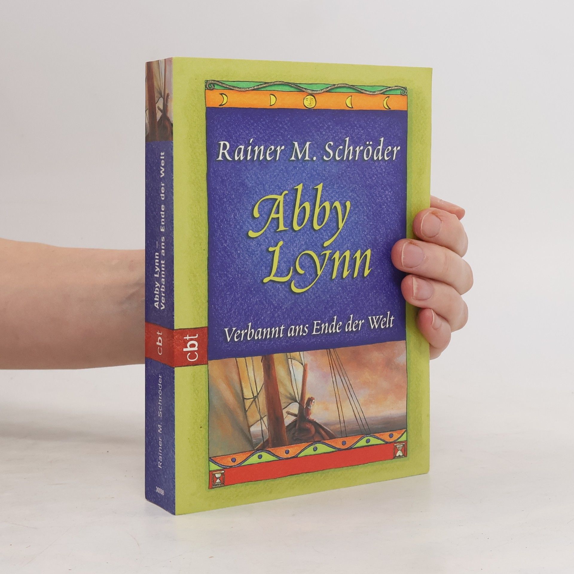 Rainer Maria Schröder Abby Lynn. Verbannt als Ende der Welt