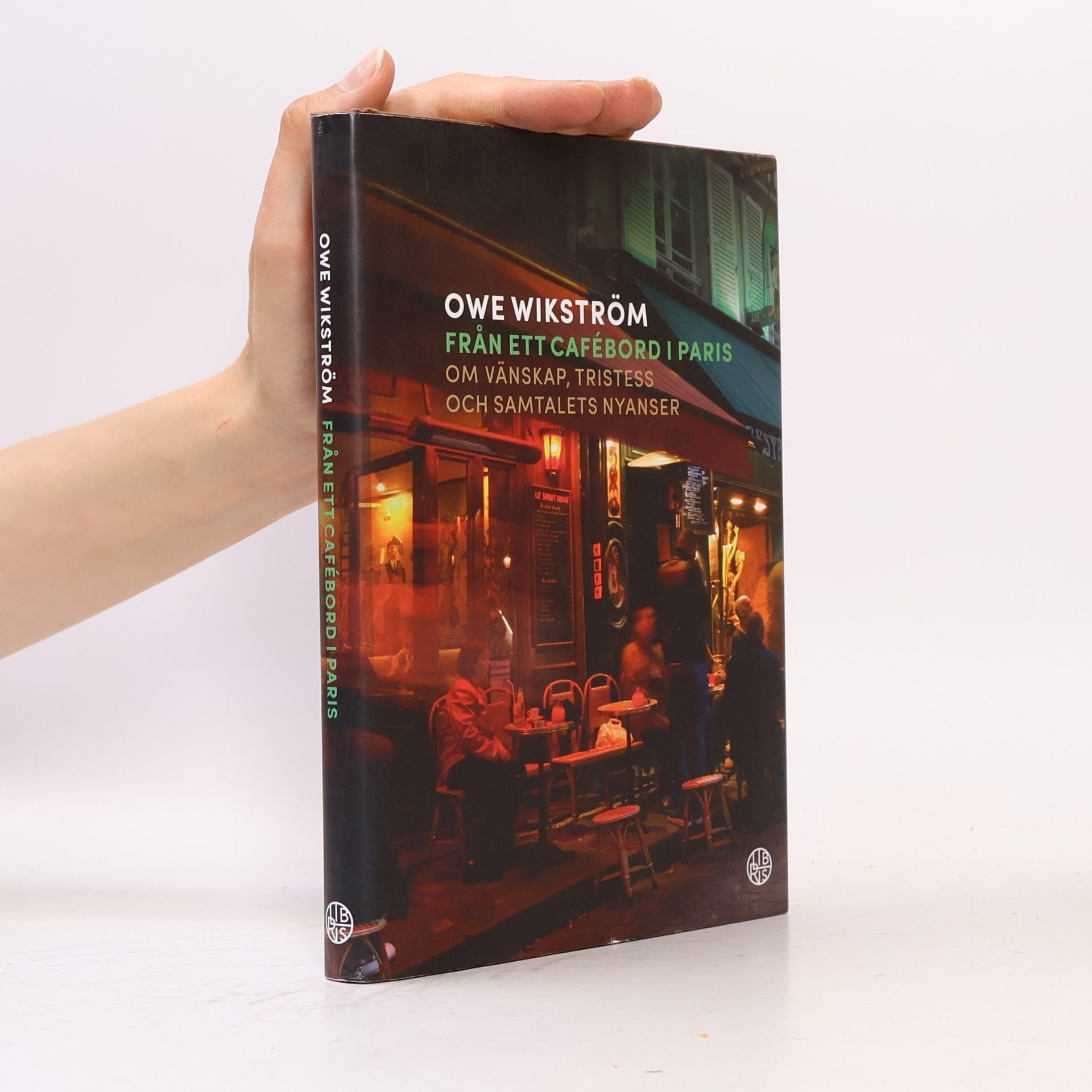 Owe Wikström Från ett cafébord i Paris