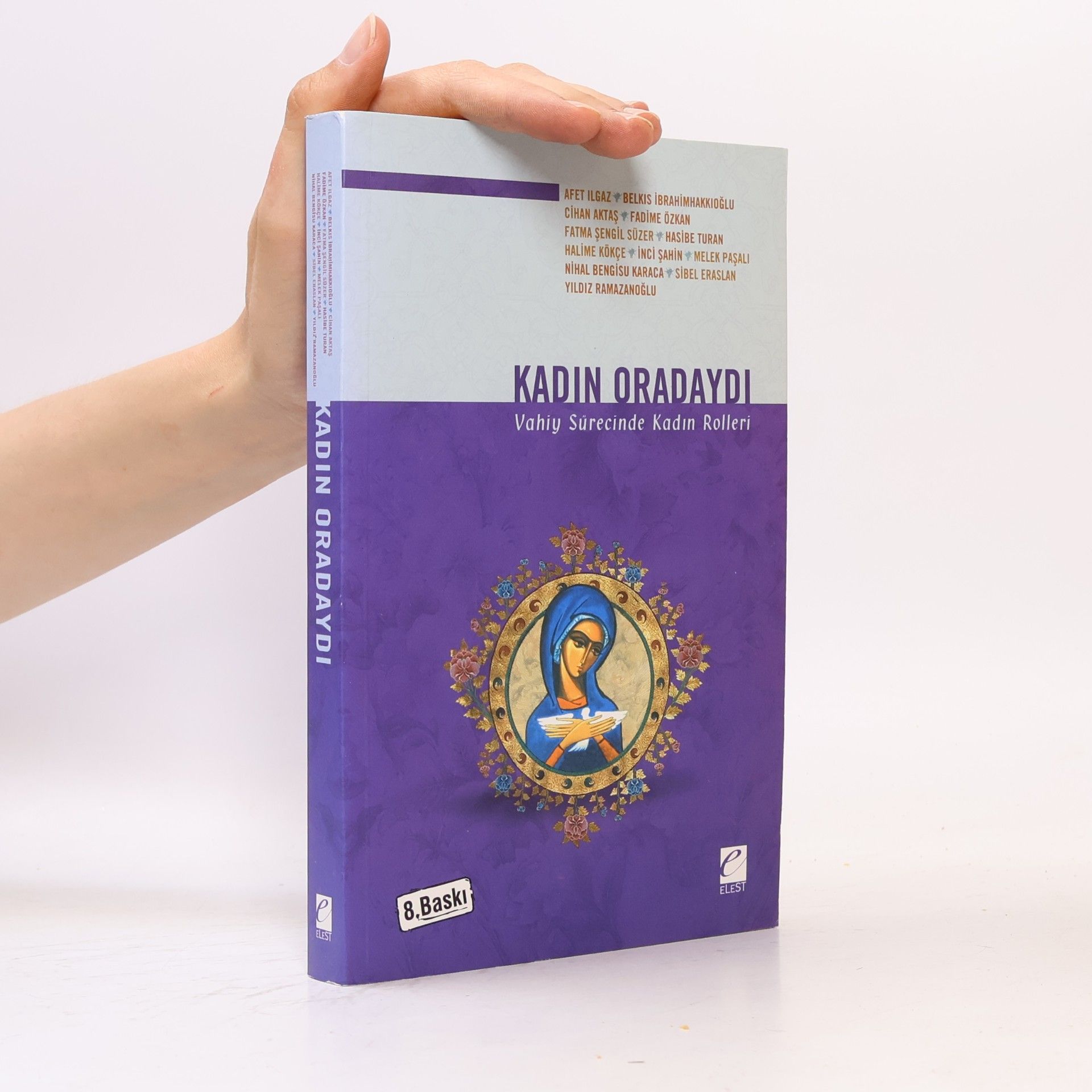 Yıldız Ramazanoğlu Vahiy Sürecinde Kadın; Kadın Oradaydı - 8. baskı