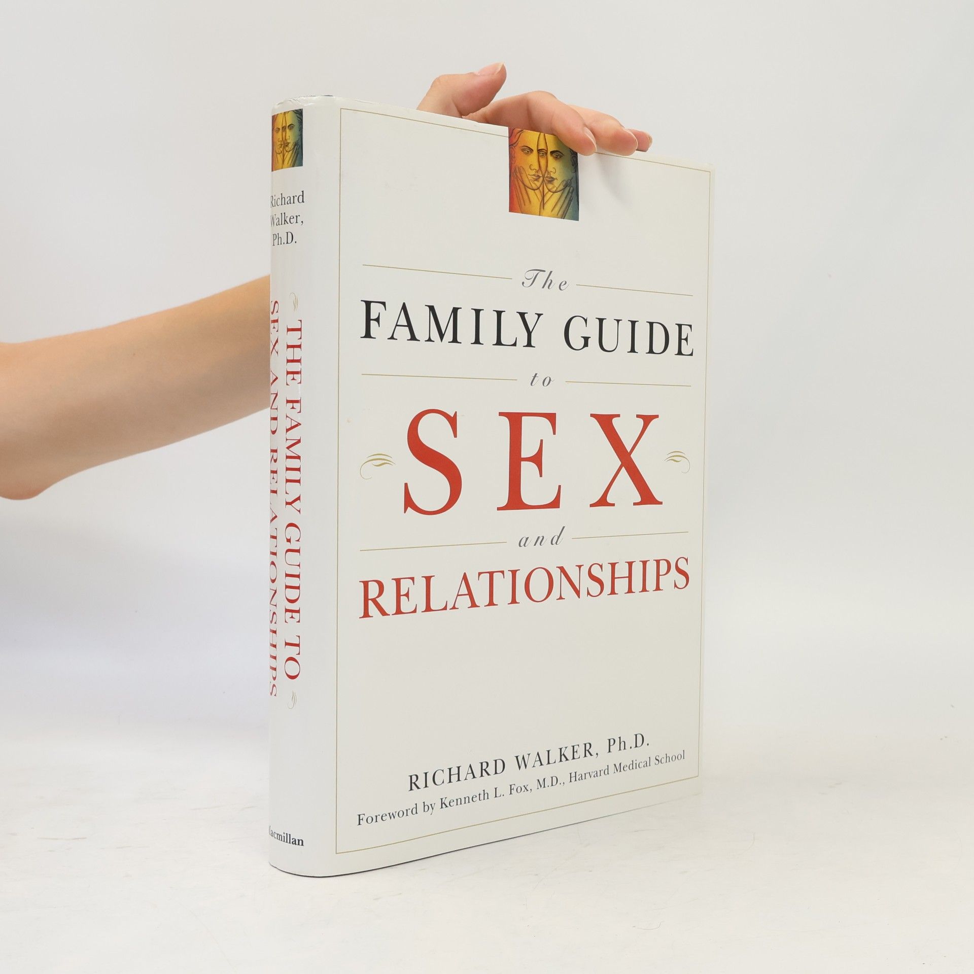 Kenneth L. Fox The Family Guide to Sex and Relationships