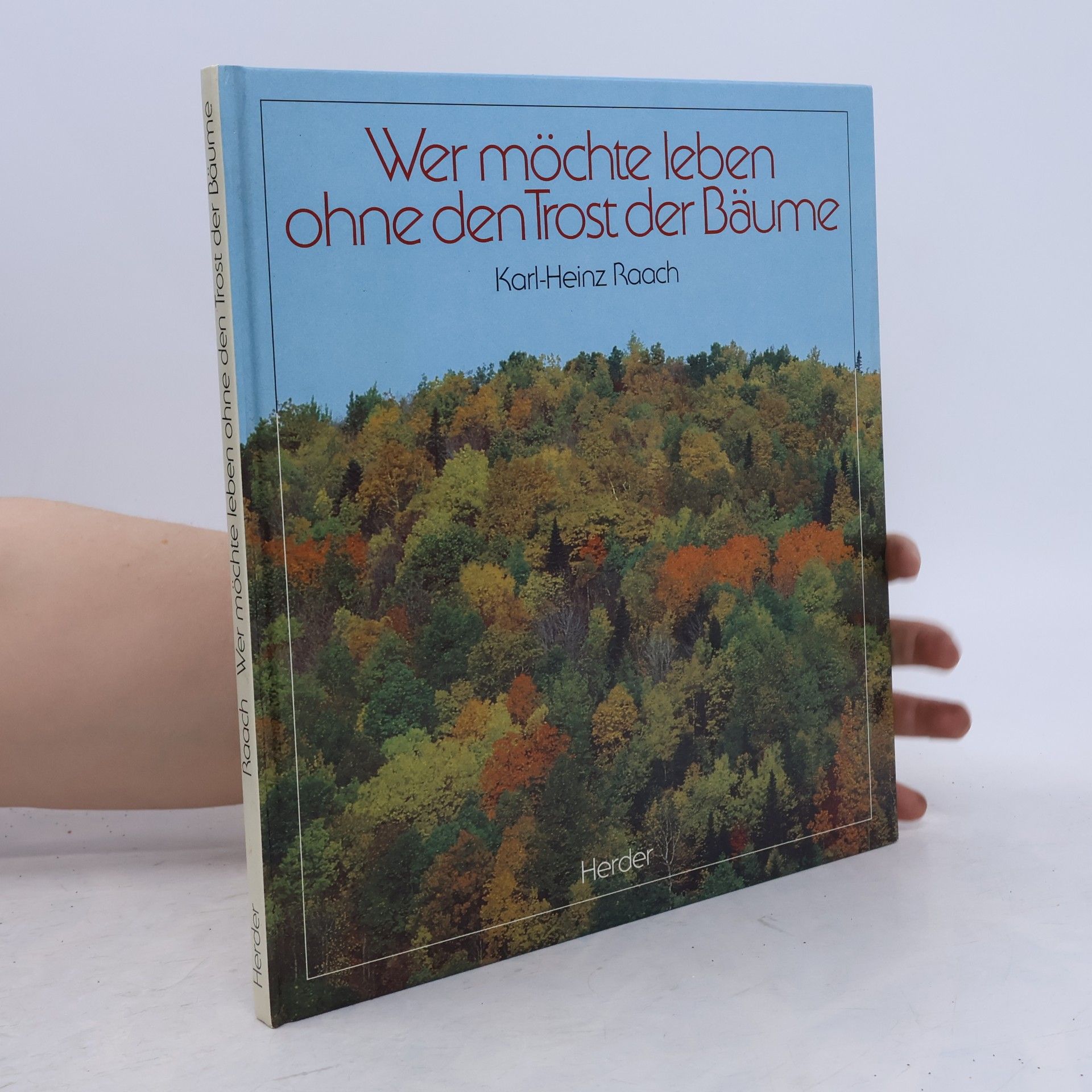 Wer möchte leben ohne den Trost der Bäume