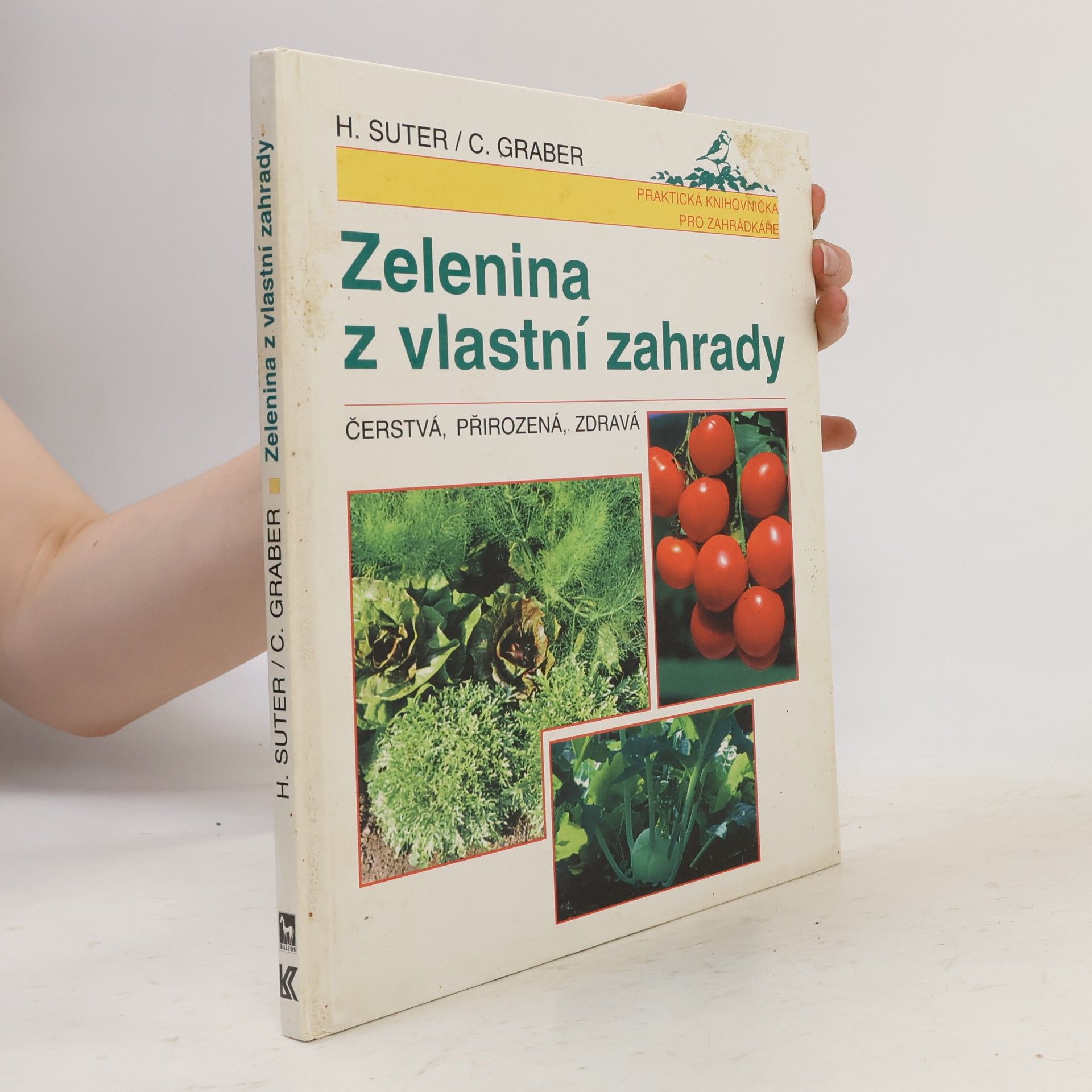 Henri Suter Zelenina z vlastní zahrady : Čerstvá, přirozená, zdravá
