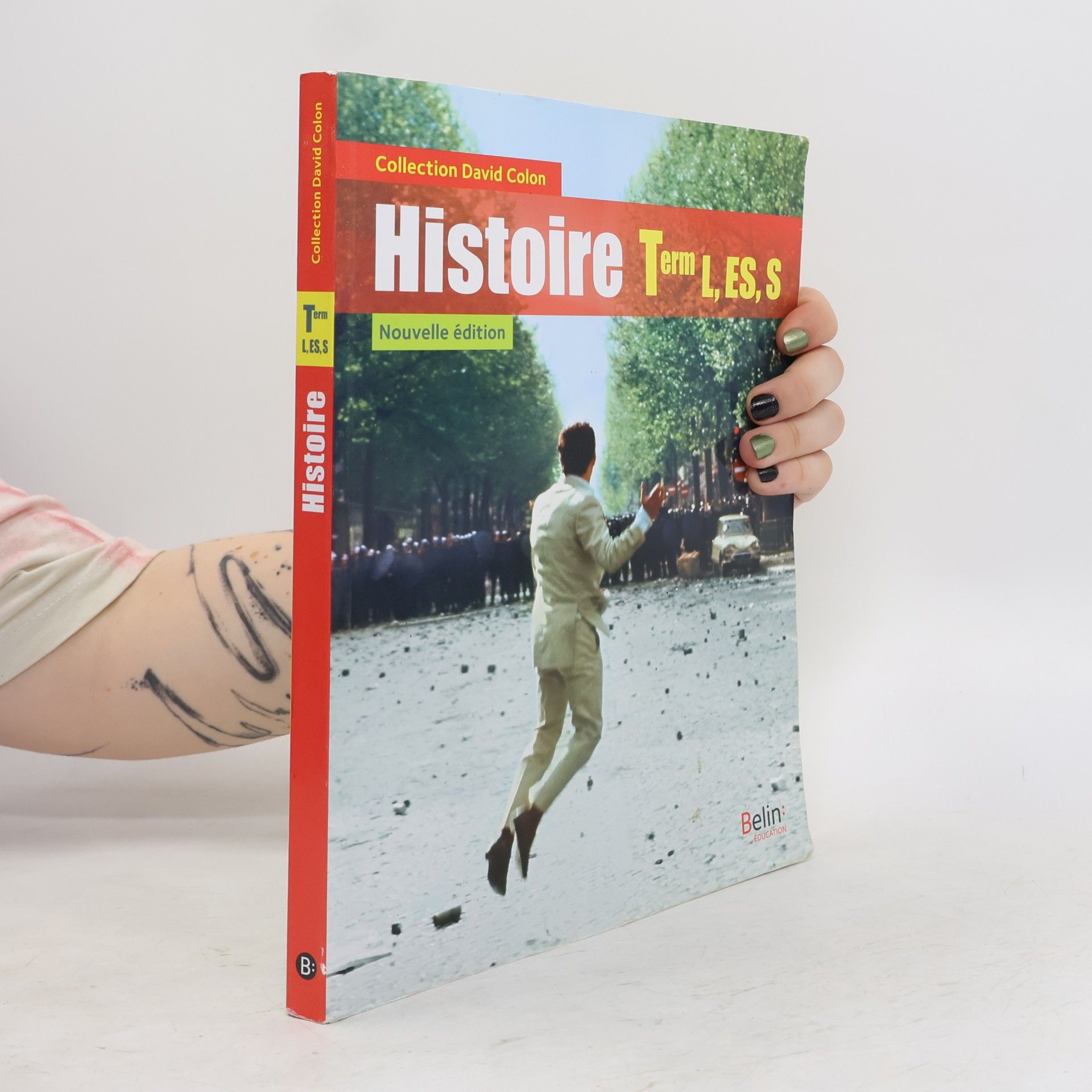 Marianne Durand-Lacaze Collection David Colon: Histoire Tle L, Es, S - Nouvelle édition