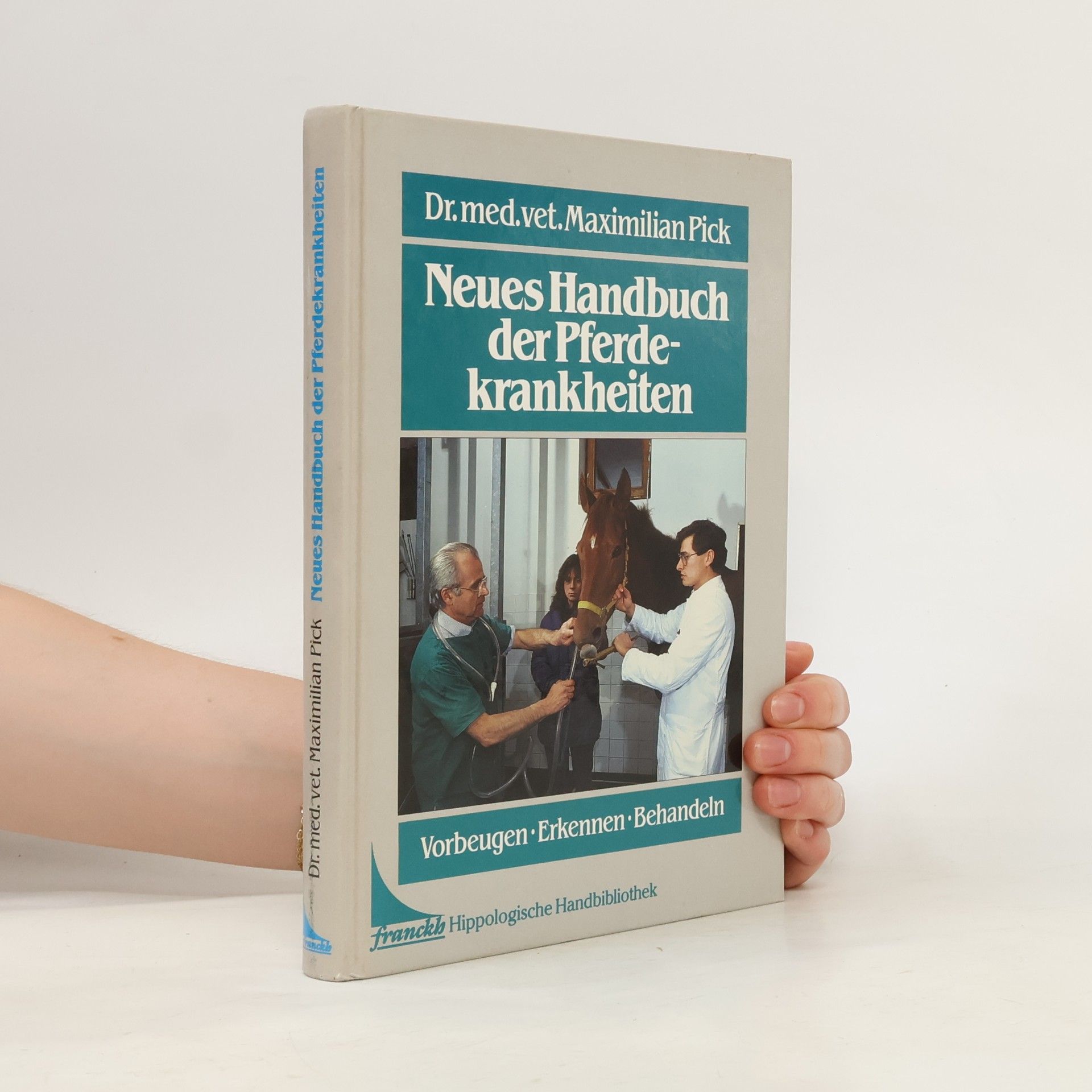 Maximilian Pick Neues Handbuch der Pferdekrankheiten