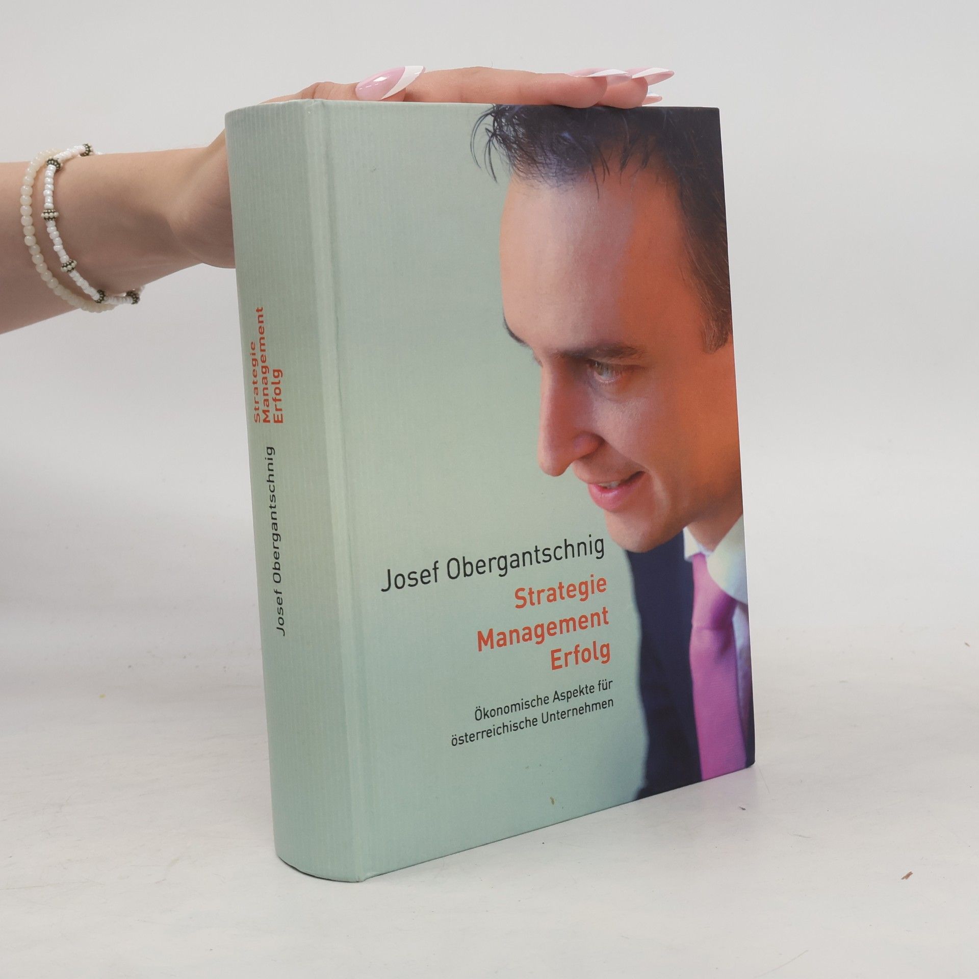Josef Obergantschnig Strategie, Management, Erfolg