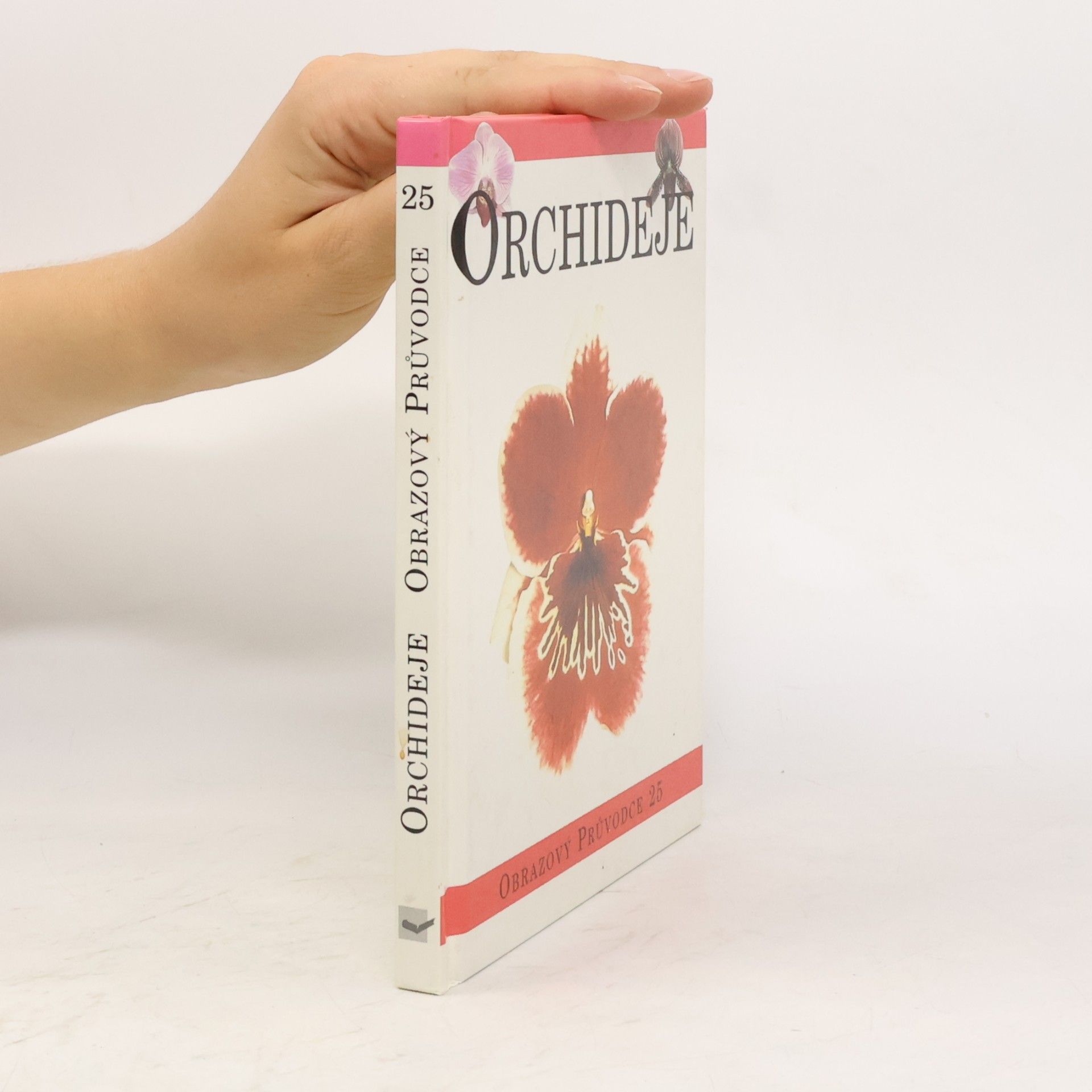 Various authors Orchideje : praktický průvodce exotickým světem orchidejí