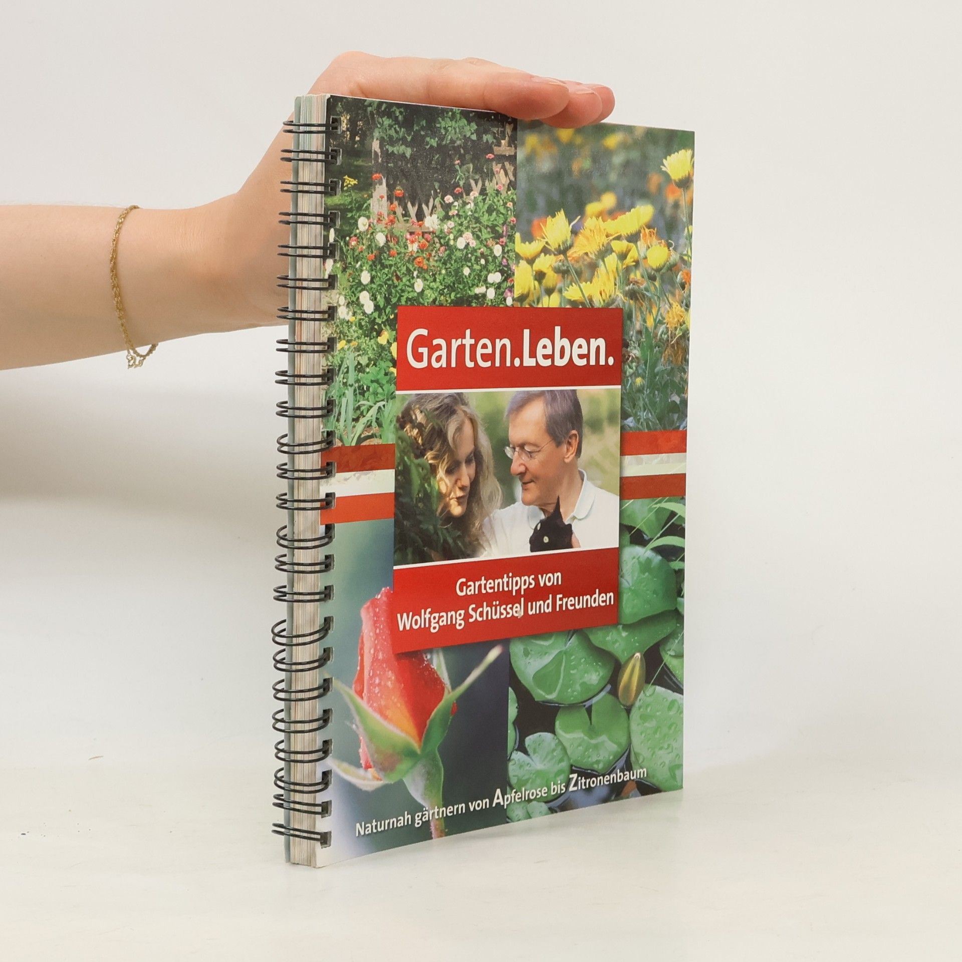 Wolfgang Schüssel Garten. Leben. Gartentipps von Wolfgang Schüssel und Freunden.