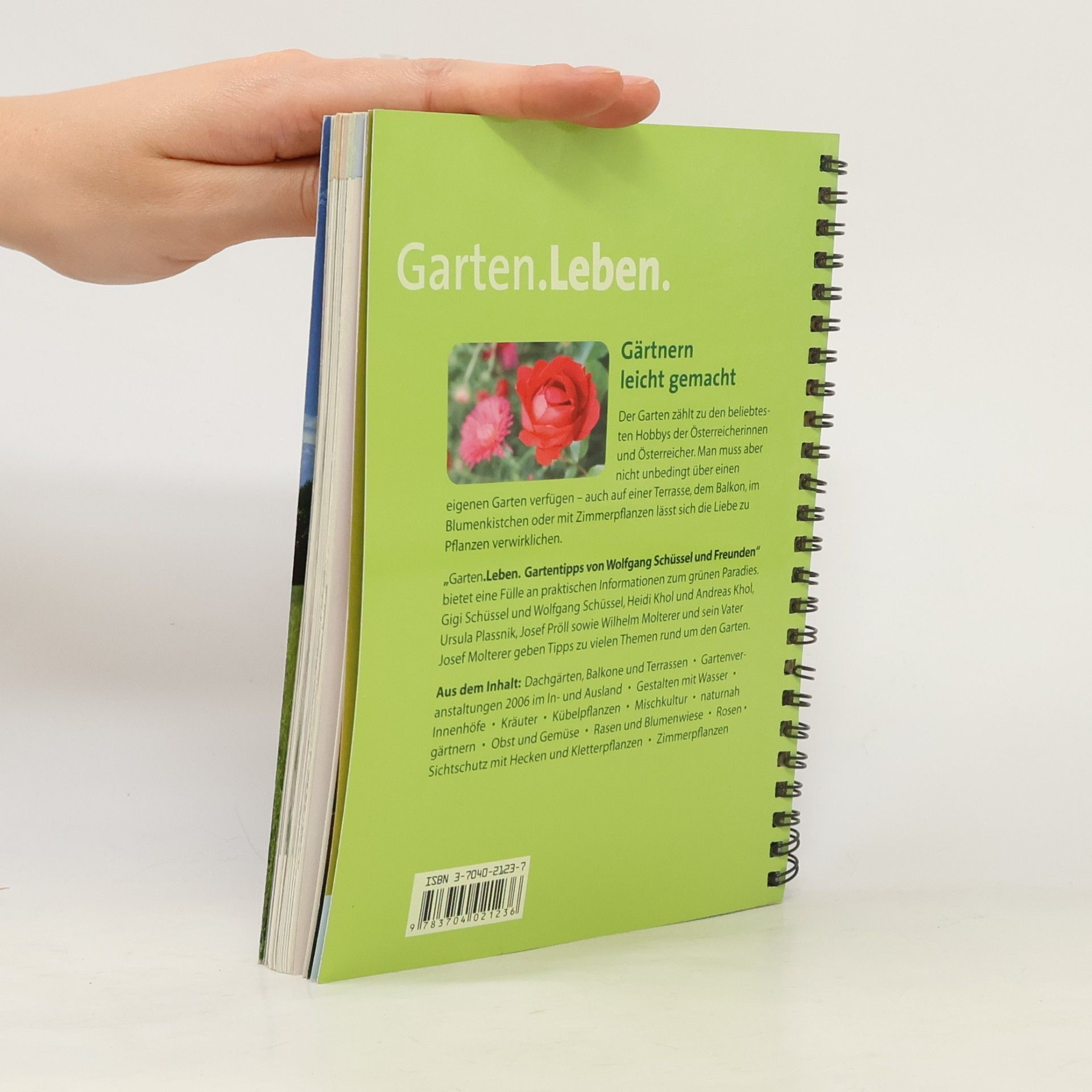 Wolfgang Schüssel Garten. Leben. Gartentipps von Wolfgang Schüssel und Freunden.