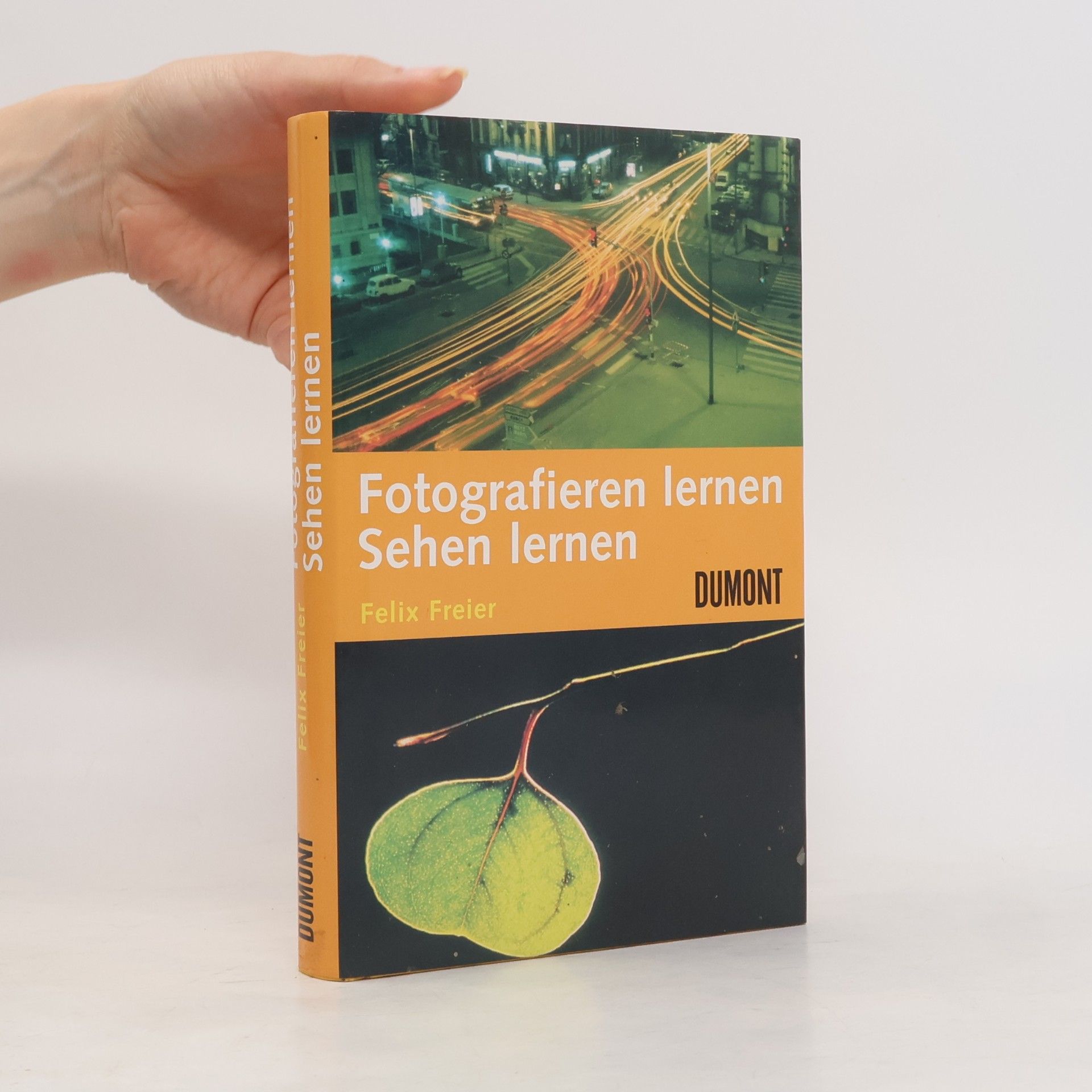 Felix Freier Fotografieren lernen - Sehen lernen