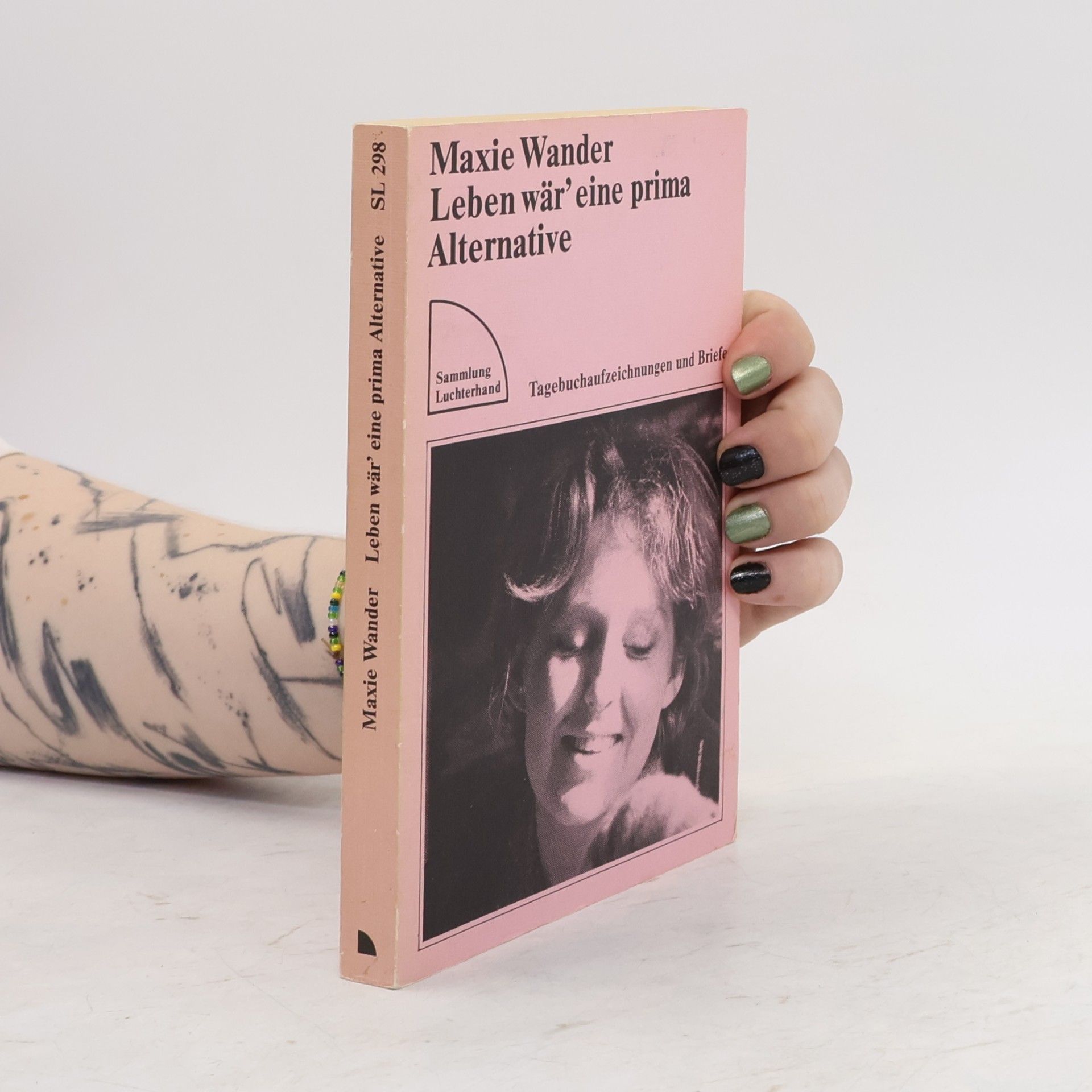 Maxie Wander Leben wär' eine prima Alternative Tagebuchaufzeichnungen und Briefe