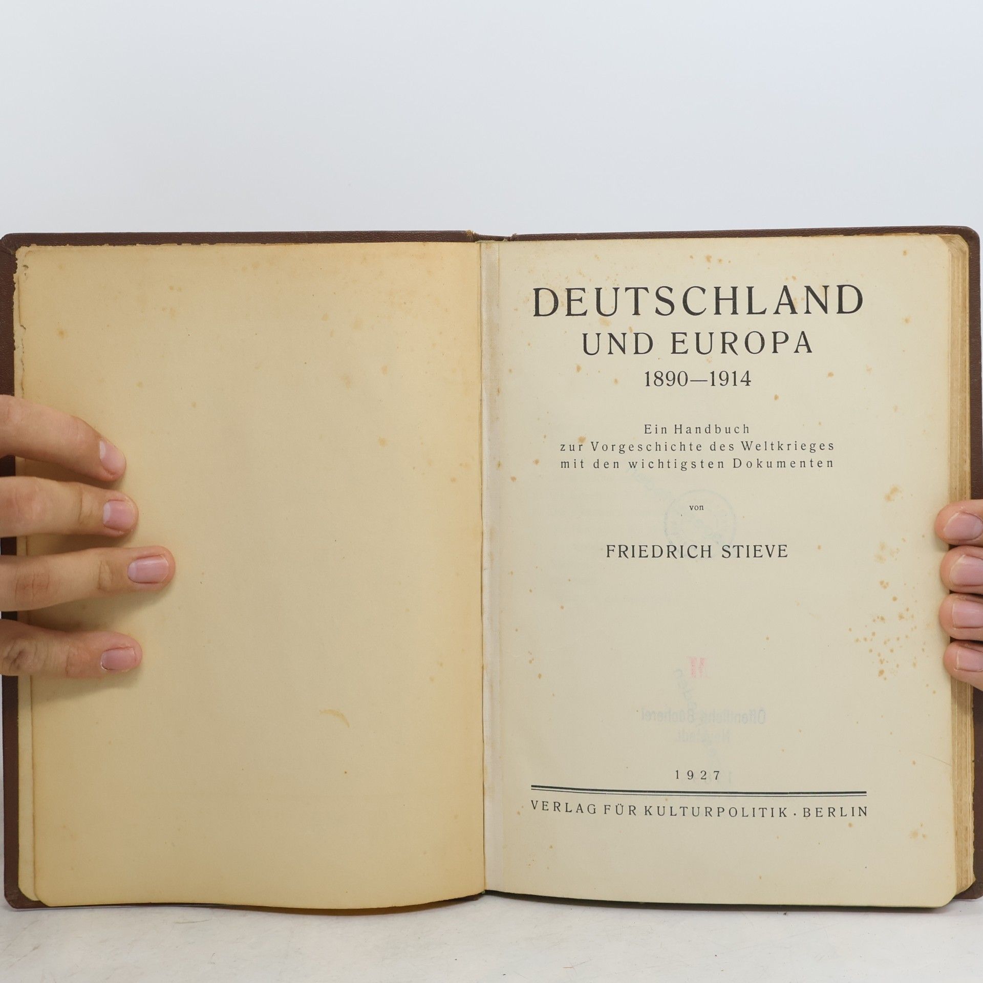 Friedrich Stieve Deutschland und Europa 1890-1914